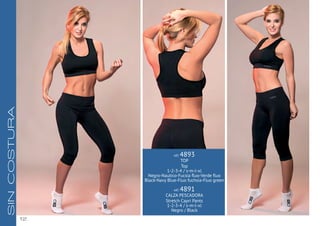 12
ART. 4893
TOP
Top
1-2-3-4 / s-m-l-xl
Negro-Nautico-Fucsia fluo-Verde fluo
Black-Navy Blue-Fluo fuchsia-Fluo green
ART. 4891
CALZA PESCADORA
Stretch Capri Pants
1-2-3-4 / s-m-l-xl
Negro / Black
SINCOSTURA
 