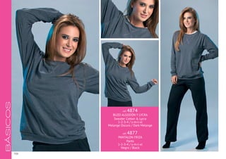 18
BÁSICOS
ART. 4874
BUZO ALGODÓN Y LYCRA
Sweater Cotton & Lycra
1-2-3-4 / s-m-l-xl
Melange Oscuro / Dark Melange
ART. 4877
PANTALON FRIZA
Pants
1-2-3-4 / s-m-l-xl
Negro / Black
 