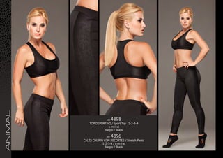 4
ANIMAL
ART. 4898
TOP DEPORTIVO / Sport Top 1-2-3-4
s-m-l-xl
Negro / Black
ART. 4896
CALZA CHUPIN CON RECORTES / Stretch Pants
1-2-3-4 / s-m-l-xl
Negro / Black
 