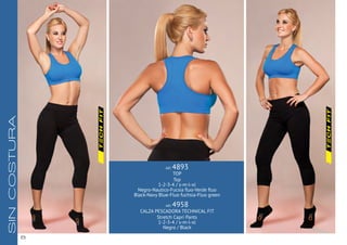8
ART. 4893
TOP
Top
1-2-3-4 / s-m-l-xl
Negro-Nautico-Fucsia fluo-Verde fluo
Black-Navy Blue-Fluo fuchsia-Fluo green
ART. 4958
CALZA PESCADORA TECHNICAL FIT
Stretch Capri Pants
1-2-3-4 / s-m-l-xl
Negro / Black
SINCOSTURA
 
