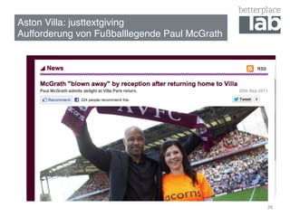 Aston Villa: justtextgiving 
Aufforderung von Fußballlegende Paul McGrath!

  Bilder sind nur innerhalb dieses Positionsrahmes zu benutzen und
  sollten an der immer gleichen oberen linken Ecke beginnen.!

  Hierzu bitte an den Führungs- bzw. Hilfslinien orientieren.!
  Falls diese nicht angezeigt werden, lässt sich das aktivieren unter:!

  Ansicht -> Fühurungslinien!

  !




                                                                      26
 