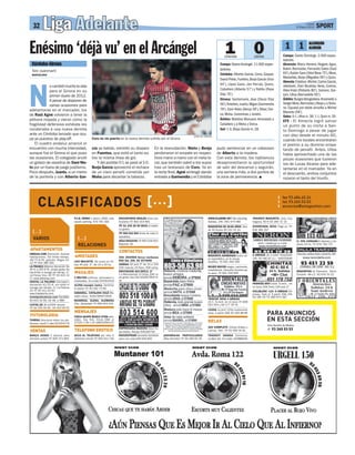Liga Adelante
   32                                                                                                                                                                                                                       Lunes
                                                                                                                                                                                                                     9 Enero 2012   SPORT


Enésimo ‘déjà vu’ en el Arcángel                                                                                                                          1                      0
                                                                                                                                                                                                                              ALCORCÓN
                                                                                                                                                                                                           1 1                ALMERÍA
                                                                                                                                                         CÓRDOBA                 GIRONA                   Campo: Santo Domingo. 2.000 espec-
                                                                                                                                                                                                          tadores.
  Córdoba-Girona                                                                                                                                      Campo: Nuevo Arcángel. 11.000 espec-                Alcorcón: Manu Herrera, Nagore, Agus,
                                                                                                                                                      tadores.                                            Babin, Bermúdez, Fernando Sales (Saúl
  Toni Juanmartí
  BARCELONA                                                                                                                                           Córdoba: Alberto García, Cerra, Gaspar,             64’), Rubén Sanz (Oriol Riera 75’), Mora,
                                                                                                                                                                                                          Montañés, Borja (Miguélez 56’) y Quini.




N
                                                                                                                                                      David Prieto, Fuentes, Borja García (Vico
                                                                                                                                                                                                          Almería: Esteban, Michel, Carlos García,
                                                                                                                                                      64’), López Garai, Javi Hervás, Quero,              Jakobsen, Dani Bautista, Verza, Corona,
            o cambió mucho la vida
            para el Girona en su                                                                                                                      Caballero (Alberto 57’) y Patiño (Pepe              Aleix Vidal (Pallarés 80’), Soriano, Goi-
            primer duelo de 2012.                                                                                                                     Díaz 76’).                                          tom, Ulloa (Bernadello 60’).
            A pesar de disponer de                                                                                                                    Girona: Santamaría, Jose (Oscar Díaz                Árbitro: Burgos Bengoetxea. Amonestó a
                                                                                                                                                      56’), Tortolero, Juanlu, Migue (Garmendia           Sergio Mora, Bermúdez y Borja y a Soria-
            varias ocasiones para
                                                                                                                                                      78’), Dani Nieto (Benja 56’), Tébar, Dor-           no. Expulsó por doble amarilla a Michel
adelantarse en el marcador, los                                                                                                                                                                           Macedo (58’).
de Raúl Agné volvieron a tener la                                                                                                                     ca, Moha, Corominas y Jandro.
                                                                                                                                                                                                          Goles: 0-1, Ulloa m. 38; 1-1, Quini m. 59.
pólvora mojada y vieron cómo la                                                                                                                       Árbitro: Martínez Munuera. Amonestó a
                                                                                                                                                                                                          EFE - El Almería logró salvar
fragilidad defensiva exhibida les                                                                                                                     Caballero y a Moha y Dorca.                         un punto de su visita a San-
condenaba a una nueva derrota                                                                                                                         Gol: 1-0, Borja García m. 28.                       to Domingo a pesar de jugar
ante un Córdoba lanzado que ocu-                                                                                                                                                                          con diez desde el minuto 60,
                                                                                                                                 DIARI DE GIRONA
pa ya puestos de play-off.                          Coro no vio puerta en la nueva derrota sufrida por el Girona                                                                                          cuando los locales encontraron
   El cuadro andaluz arrancó el                                                                                                                                                                           el premio a su dominio empa-
encuentro con mucha intensidad,                     cía ya batido, estrelló su disparo              En la reanudación, Nieto y Benja               pudo sentenciar en un cabezazo                         tando de penalti. Antes, Ulloa
aunque fue el Girona el que puso                    en Fuentes, que evitó el tanto so-              perdonaron el empate en respec-                de Alberto a la madera.                                había aprovechado una de las
las ocasiones. El colegiado anuló                   bre la misma línea de gol.                      tivos mano a mano con el meta lo-              Con esta derrota, los rojiblancos                      pocas ocasiones que tuvieron
un golazo de vaselina de Dani Nie-                     Y del posible 0-1 se pasó al 1-0.            cal, que también salvó a los suyos             desaprovecharon la oportunidad                         los de Lucas Alcaraz para ade-
to por un fuera de juego justísimo.                 Borja García aprovechó el rechace               tras un testarazo de Coro. Ya en               de salir del descenso y seguirán,                      lantarse en el marcador. Ya en
Poco después, Juanlu, a un metro                    de un claro penalti cometido por                la recta final, Agné arriesgó dando            una semana más, a dos puntos de                        el descuento, ambos conjuntos
de la portería y con Alberto Gar-                   Moha para decantar la balanza.                  entrada a Garmendia y el Córdoba               la zona de permanencia.                                rozaron el tanto del triunfo.




                                       F.C.B. VENDO 1 abono, URGE, más   ENCUENTROS REALES entre par-                                       WWW.ELIGEME.NET Alto standing.      TRAVESTI MADURITA, sexy, muy
                                       opción parking. 679 781 092       ticulares 9 902 014 891                                            Salidas. 24h. 691 674 080           tragona, 40 93 265 72 10
                                                                         9 91 235 25 50 SEXO al teléfo-                                     MADURITAS DE 30-55 AÑOS. Des-       DIVORCIADA. SEXO. Pago yo. 9
                                                                         no gratis.                                                         de 30 uros 93 231 51 51             636 366 297
                                                                         9 902 012 923 Amas de casa in-
                                                                         saciables
                                                                         SÓLO ESCUCHA 9 803 518 003.                                                                                                                 C/ STA. CATALINA 8 Jóvenes y ma-
                                                                         Mayores 18                                                                                                                                  duras 24 hs. 9 676 760 737


HREGAS.COM Discreción. Nuevas                                                                                                                                                   6 AMIGAS ¡Si a todo! Hospitalet
habitaciones. Sin límite tiempo.                                                                                                            MADURITA ADINERADA busco se-
                                                                         30 JOVENES Sexys morbosas                                                                              24h. 93 180 20 11 / 645332646
49/70 Pk. gratuito. Regas 10-                                                                                                               xo esporádico, yo te recojo.
                                       LUCI MULATITA. De nuevo en Ari-   60 Sal. 24h. 93 3474090                                            Gratifico. 9 601 000 550
12 9 932 380 092
                                       bau 40 pral. 2ª. De 10 a 20 hs.   ARIBAU 40 pral 2ª de 10 a 20h
LA FRANÇA Máxima discreción De                                           20 manual, 25 franc, 30 comp.                                      MUJER MAYOR alegre, cachonda,
45 a 100 Pk. propio gratis No                                                                                                               insatisfecha. Necesito hombre pa-
                                                                         DIPUTACION 403 ENTLO. 2ª                                                                                                                    MADURITAS de Travesera.. Ahora
hay límite ni recargo por tiempo. C/
                                                                         L-2 Monumental 15 Srtas 20 co-                                     ra sexo. 9 601 000 665                                                   Encants <M>L2. 93 676 33 22
La França Xica, 40 9 93 423 14
17 www.lafransa.com                    3 MSJTAS eróticas, sensuales e    pa gratis Sal.24h.932657859 Vi-
                                       implicadas. Sí a todo 934353418   sa
HOSTAL LA PALOMA Intimidad y
discreción 42/52 , sin límite ni                                                                                                                                                FRANCÉS ANTI Crisis. Tu lech... en
                                       ALONA masajes tantra. Sentiràs
recargo por tiempo. C/ La Paloma                                                                                                                                                mi boca 30 París 109 pral 2ª
                                       el placer 9 93 292 75 80
24 9 93 412 43 81                                                                                                                                                               COLLBLANC <L5> 6 AMIGAS Sin
www.hlapaloma.com                      SABADELL. CATALANA CULÉ Ma-                                                                                                              prisas. Todo sí. A partir 20 24h
motelpuntcatorze.com GavàMar           sajes sexys. Solita 689970939                                                                                                            93 186 29 79 -680 873 287
93 633 02 84. De 48 a 98                                                                                                                    TRINITAT NOVA 4 AMIGAS
                                       MANRESA. ELENA, ALEMANA                                                                              24 h. Tu lech. en mi boca 9 608
LUXTAL.ES 30 a150 Jacuzzi              25a. ¡Novedad! 9 699 603 433                                                                         022 054 y 93 177 35 41
9 93 325 00 50 - 93 423 99 55
                                                                                                                                            LUANA mj prof 120p exuberante
                                                                                                                                            simp. A partir 30 93 265 88 86
                                       CHICA GUAPA BUSCA CITAS atre-
TURENA Soluciona todos tus pro-        vidas. Doy foto. Envía EMA al
blemas, result 2 días 610324179        27225 (+18 1.42 Inf902599110)
                                                                                                                                            25 COMPLETO. Chicas Arabes y
                                                                         EMPRESARIA MADURA Sexo Es-
                                                                                                                                            Latinas. Part. 9 93 490 04 81                   T 93 265 53 53
                                                                         por.Gratis. Recojo 630185793
BARÇA VENDO 2 abonos para              SEXO AL TELÉFONO por sólo 6       ENCUENTRAM necesita hombres       ¡ESPAÑOLAS PARTICULARES!         TRAVESTI VANESA Dominica-
siempre, juntos 9 605 074 865          céntimos minuto 9 902 014 734     sexo con sras.649 009 850         ¡Muy discreto! 9 93 490 60 40    na.Bien dot. Si a todo. 625886045
 