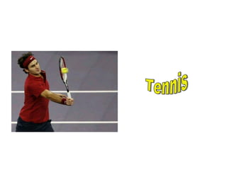 Tennis