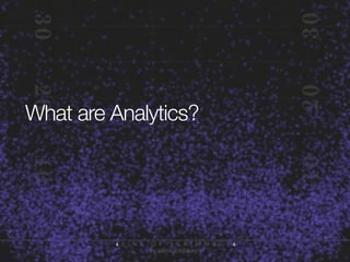What are Analytics?

 