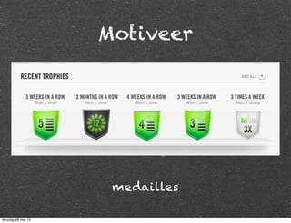 Motiveer
medailles
dinsdag 28 mei 13
 