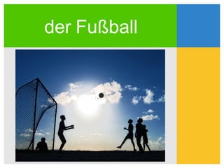der Fußball
