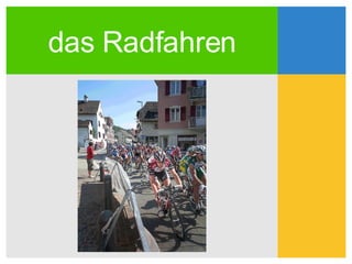 das Radfahren