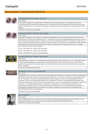 Katalogtitel                                                                                                                                               02.07.2010

Gewindeadapter > Gewindeadapter 200-200 bar


               Gewindeadapter Sauerstoff G 3/4" Innengewinde - Sauerstoff G 3/4

               Art.Nr.: CA-0077

               Adapter Sauerstoff -Sauerstoff Innen- / InnengewindeFüll- und Entnahme-Adapter, VerbindungstückSauerstoff R 3/4" Innengewinde - Sauerstoff R 3/4"
               Innengewindebeidseitig O-Ring gedichtet gut sauerstoffverträglich ( Viton )Gewindeverbinder aus Messing vernickeltSechskant mit Schlüsselweite 32mmDieser
               Adapter wird zum Verbinden von z.B. zwei Füschläuchen mit Sauerstoff - Aussengewinde benutzt.Unsere Adapter werden mit Prüfzeugnis nach DIN EN 10204 - 3.1
               hergestellt

               19,95 EUR inkl. 19% Mwst. zuzügl. Versandkosten


               Gewindeadapter Sauerstoff G3/4" Innengewinde - M24x2 Aussengewin

               Art.Nr.: CA-0072

               Adapter M24x2 Aussengewinde - G 3/4"Innengewinde - Drägerautomat -SauerstoffventilFüll- und Entnahme-Adapter für Dräger- und Scubaproautomaten an
               Sauerstoffventilen ( Nitrox )Nitrox M24x2 a.(Drägerautomat)- G 3/4"i. ( Sauerstoffventil 200 bar )O-Ring gut sauerstoffverträglichAdapter aus Messing vernickelt mit
               Sechskant Schlüsselweite 32mmDieser Adapter wird im allgemeinen zum Anschluß von Nitroxautomaten (Automaten der Kreislaufgeräte von Dräger Dolphin und
               Shark ) an Flaschen mit Sauerstoffventil benutzt. Die Adapter sind aus Messing, verrnickelt. Durch den Sechskant mit Schlüsselweite 32 können diese auch jederzeit
               wieder gelöst werden, ohne mit irgendwelchen Zangen hantieren zu müssen.Unsere Adapter werden mit Prüfzeugnis nach DIN EN 10204 - 3.1 hergestellt

               UVP: 19,95 EUR inkl. 19% Mwst. zuzügl. Versandkosten

               1-2 Stück 19,50 EUR/Stück inkl. 19% Mwst. zuzügl. Versandkosten

               3-4 Stück 18,91 EUR/Stück inkl. 19% Mwst. zuzügl. Versandkosten

               ab 5 Stück 18,52 EUR/Stück inkl. 19% Mwst. zuzügl. Versandkosten


               Gewindeadapter Sauerstoff G3/4" Innengewinde - M24x2 Innengewind

               Art.Nr.: CA-0081

               Gewindeadapter M24x2 Innengewinde - G 3/4" InnengewindeFüll- und Entnahme-AdapterNitrox M24x2 i.( Dräger Nitroxventil- G 3/4"i. ( Sauerstoffventil 200 bar
               )O-Ring gut sauerstoffverträglichAdapter aus Messing vernickelt mit Sechskant Schlüsselweite 32mmDie Adapter sind aus Messing, verrnickelt. Durch den
               Sechskant mit Schlüsselweite 32 können diese auch jederzeit mit dem Maulschlüssel wieder gelöst werden.Unsere Adapter werden mit Prüfzeugnis nach DIN EN
               10204 - 3.1 hergestellt

               19,95 EUR inkl. 19% Mwst. zuzügl. Versandkosten


               Gewindeadapter Set für 200 bar, die 7 meistbenoetigten Adapter

               Art.Nr.: CA-0070

               Geindeadapterset 200 bar, bestehend aus den 7 gebräuchlichsten GewindeadapternAdapter Sauerstoff G3/4" Innengewinde - Druckluft G5/8" InnengewindeAdapter
               Sauerstoff G3/4" Aussengewinde - Druckluft G5/8" AussengewindeAdapter Edelgas W21.8 x 14" Innengewinde - Druckluft G5/8" InnengewindeAdapter Edelgas
               W21.8 x 14";Innengewinde - Sauerstoff G3/4" AussengewindeAdapter Nitrox M26x2 Aussengewinde - Druckluft G5/8" InnengewindeAdapter Nitrox M24x2
               Innengewinde - Druckluft G5/8" InnengewindeAdapter Edelgas W21.8x14" Aussengewinde - Druckluft G5/8" AussengewindeDiese Adapter bestehen alle aus
               Edelstahl oder Messing vernickelt und haben einen Sechskant mit Schlüsselweite 32mm, 30mm bzw. Innensechskant.Unsere Adapter werden mit Prüfzeugnis nach
               DIN EN 10204 - 3.1 hergestelltZum Adapterset 300 bara. = Aussengewindei. = InnengewindeG3/4" = DIN Anschlußgewinde für SauerstoffG5/8" = DIN
               Anschlußgewinde für DruckluftW21.8 x14" = DIN Anschlußgewinde für Edelgas (Schweißschutzgas), Im Ausland Anschlußgewinde für SauerstoffM26x2 = EN
               Anschlußgewinde für Mischgase NitroxM24x2 = Werksstandart der Firma Dräger und Scubapro für Nitrox, auch benutzt an den Kreislaufgeräten Dolphin

               UVP: 98,90 EUR inkl. 19% Mwst. zuzügl. Versandkosten

               89,50 EUR inkl. 19% Mwst. zuzügl. Versandkosten


               Spare Air Fülladapter DIN

               Art.Nr.: HK-2120

               Spare Air Fülladapter DINzum füllen von Flaschen bei Benutzung der Spare Air Mündstücksautomatenzum Überströmen lassen aus Tauchflaschen von Luftin
               Verbindung mit einen Druckluft - Druckluft - Adapter kann auch aus Kompressoren gefüllt werdenMaximaler Betriebsdruck 200 bar

               39,00 EUR inkl. 19% Mwst. zuzügl. Versandkosten




                                                                                100
 