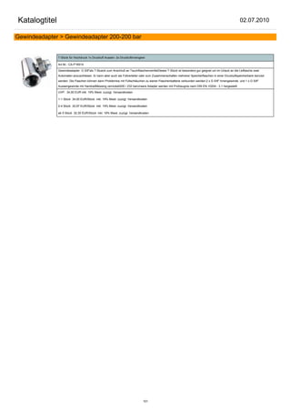 Katalogtitel                                                                                                                                        02.07.2010

Gewindeadapter > Gewindeadapter 200-200 bar


               T-Stück für Hochdruck 1x Druckluft Aussen- 2x Druckluftinnengewi

               Art.Nr.: CA-P16514

               Gewindeadapter G 5/8"als T-Stueck zum Anschluß an TauchflaschenventileDieses T-Stück ist besonders gur geignet um im Urlaub an die Leiflasche zwei
               Automaten anzuschliesen. Er kann aber auch als Füllverteiler oder zum Zusammenschalten mehrerer Speicherflaschen in einer Druckluftspeicherbank benutzt
               werden. Die Flaschen können dann Problemlos mit Füllschläuchen zu eiener Flaschenbatterie verbunden werden.2 x G 5/8" Innengewinde. und 1 x G 5/8"
               Aussengewinde mit HandradMessing vernickelt200 / 232 barUnsere Adapter werden mit Prüfzeugnis nach DIN EN 10204 - 3.1 hergestellt

               UVP: 34,50 EUR inkl. 19% Mwst. zuzügl. Versandkosten

               1-1 Stück 34,00 EUR/Stück inkl. 19% Mwst. zuzügl. Versandkosten

               2-4 Stück 32,97 EUR/Stück inkl. 19% Mwst. zuzügl. Versandkosten

               ab 5 Stück 32,30 EUR/Stück inkl. 19% Mwst. zuzügl. Versandkosten




                                                                             101
 