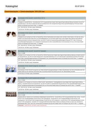 Katalogtitel                                                                                                                                           02.07.2010

Gewindeadapter > Gewiindeadapter 300-200 bar


               Gewindeadapter 300 Bar Sauerstoff - Druckluft 200 bar G 5/8" Inn

               Art.Nr.: CC-0084

               Fülladapter für Sauerstoff 300 bar - Druckluftanschluß G 5/8" InnengewindeUnsere Adapter haben folgende Eigenschaftenaus Messing Vernickeltmit Anschluß für
               Sauerstoff 300 bar, nach DIN 477-5:2002-04auf 200 bar Druckluftanschluß G 5/8" InnengewindeO-Ring 95 Shore Sauerstoffverträgliches PTFEUnsere Adapter
               werden mit Prüfzeugnis nach DIN EN 10204 - 3.1 hergestellt

               UVP: 59,50 EUR inkl. 19% Mwst. zuzügl. Versandkosten

               0,00 EUR inkl. 19% Mwst. zuzügl. Versandkosten


               Gewindeadapter 300 Bar Sauerstoff - Sauerstoff 200bar G3/4" Inne

               Art.Nr.: CC-0092

               Fülladapter für den Tauchsport zum Füllen von Sauerstoff aus 300 Bar FlaschenJeder hat ein anderes Ventil, wie fülle ich meine Flasche - Wir haben die Lösung
               Adapter für die 300 Barventile.Endlich können die Sauerstoffstageflaschen auch auf 200 Bar gefüllt werden.Unsere Adapter haben folgende Eigenschaftenaus
               Messing Vernickeltmit Anschluß für Sauerstoff 300 bar, nach DIN 477-5:2002-04 IndustreiventilSauerstoffverträglichO-Ring aus PTFE ( Teflon ) 90 Shore gut
               sauerstoffverträglichAbgangsseite G 3/4" Innengewinde Industriestandart für 200 bar SauerstoffSechskant mit Schlüsselweite 41mm bzw. 32mmUnsere Adapter
               werden mit Prüfzeugnis nach DIN EN 10204 - 3.1 hergestellt

               UVP: 59,50 EUR inkl. 19% Mwst. zuzügl. Versandkosten

               0,00 EUR inkl. 19% Mwst. zuzügl. Versandkosten


               Gewindeadapter 300 Bar Sauerstoff - Sauerstoff G3/4" Aussengewin

               Art.Nr.: CC-0086

               Fülladapter für den Tauchsport zum Füllen von Sauerstoff aus 300 Bar FlaschenUnsere Adapter haben folgende Eigenschaftenaus Messing vernickeltmit Anschluß
               für Sauerstoff 300 bar, nach DIN 477-5:2002-04Gegenseite für Sauerstoffumfüllschläuche mit G 3/4" Überwurfmuttern (Sauerstoff 200 bar)O-Ring PTFE 90 Shore
               Härte (Teflon), sauerstoffverträglichSechskannt mit Schlüsselweite 41 bzw. 32mmUnsere Adapter werden mit Prüfzeugnis nach DIN EN 10204 - 3.1 hergestellt

               UVP: 59,50 EUR inkl. 19% Mwst. zuzügl. Versandkosten

               0,00 EUR inkl. 19% Mwst. zuzügl. Versandkosten


               Gewindeadapter 300 Bar Stickstoff Innengewinde nach 200bar Stic

               Art.Nr.: CC-0085

               Gewindeadapter 300 Bar Stickstoff Innengewinde nach 200bar Stickstoff AussengewindeAdapter für 300bar Stickstoffventilen nach 200 bar Stickstoffanschluß. Der
               Adapter besteht aus drei miteinander verschraubten teilen. Der Anshluß entspricht der Kodierung nach EN 144. Material Messing Vernickelt.

               54,50 EUR inkl. 19% Mwst. zuzügl. Versandkosten



               Gewindeadapter 300bar Druckluft Industrieanschluß auf Druckluft

               Art.Nr.: CC-0093

               Fülladapter für den Tauchsport zum Anschluß an 300bar Druckluft - Speicherflaschen / Industriegasflaschen.Unsere Adapter haben folgende Eigenschaftenaus
               Messing , vernickeltmit Anschluß für Druckluft 300 bar, nach DIN 477-5:2002-04, IndustriestandartO-Ring 95 Shore aus PTFE sauerstoffverträglichAbgang wie 200 /
               300 bar TauchflaschenventilSechskant mit Schlüsselweite 41mm und 30mmUnsere Adapter werden mit Prüfzeugnis nach DIN EN 10204 - 3.1 hergestellt

               UVP: 59,50 EUR inkl. 19% Mwst. zuzügl. Versandkosten

               0,00 EUR inkl. 19% Mwst. zuzügl. Versandkosten


               Gewindeadapter Set 300 bar die 6 meist benötigten Adaptern

               Art.Nr.: CC-0068

               Adapterset 300 bar, bestehend aus 6 verschiedenen AdapterAdapter Sauerstoff 300 bar - Druckluft 300 bar G 5/8" InnengewindeAdapter Helium 300 bar - Druckluft
               300 bar G 5/8" InnengewindeAdapter Druckluft 300 bar G 5/8" Aussengewinde - Druckluft 200 bar G 5/8" InnengewindeAdapter Druckluft 300 bar G 5/8"
               Aussengewinde - Nitrox 200 bar M 26x2 InnengewindeAdapter Druckluft 300 bar G 5/8" Innengewinde - Druckluft 200 bar G 5/8" AussengewindeAdapter Druckluft
               300 bar G 5/8" Aussengewinde - Sauerstoff G 3/4" AussengewindeBild ähnlichDiese Adapter bestehen aus Messing vernickelt und haben einen Sechskant mit
               Schlüsselweite 36mm, 32mm, 30mm bzw. Innensechskant.ZumAdapterset 200 barUnsere Adapter werden mit Prüfzeugnis nach DIN EN 10204 - 3.1 hergestellt

               169,00 EUR     149,00 EUR inkl. 19% Mwst. zuzügl. Versandkosten




                                                                              107
 