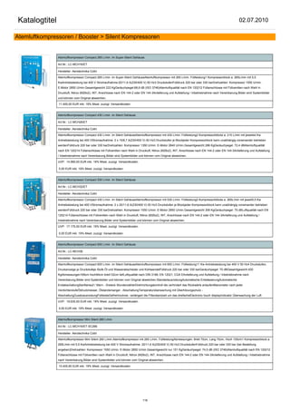 Katalogtitel                                                                                                                                            02.07.2010

Atemluftkompressoren / Booster > Silent Kompressoren


               Atemluftkompressor Compact 265 L/min. im Super-Silent Gehäuse

               Art.Nr.: LC-MCH16/ET

               Hersteller: Aerotechnika Coltri

               Atemluftkompressor Compact 265 L/min. im Super-Silent GehäuseAtemluftkompressor mit 265 L/min. Füllleistung1 Kompressorblock a. 265L/min mit 5,5
               KwAntriebsleistung bei 400 V Stromaufnahme:20/11,6 A(230/400 V) 50 Hz3 DruckstufenFülldruck 220 bar oder 330 barDrehzahlen: Kompressor 1550 U/min.
               E-Motor 2850 U/min.Gesamtgewicht 222 KgGeräuchpegel:68,8 dB (ISO 3746)Atemluftqualität nach EN 120212 Füllanschlüsse mit Füllventilen nach Wahl in
               Druckluft, Nitrox (M26x2), INT, Anschlüsse nach EN 144-2 oder EN 144-3Anlieferung und Aufstellung / Inbetriebnahme nach Vereinbarung.Bilder sind Systembilder
               und können vom Original abweichen.

               11.400,00 EUR inkl. 19% Mwst. zuzügl. Versandkosten


               Atemluftkompressor Compact 430 L/min. im Silent Gehäuse

               Art.Nr.: LC-MCH26/ET

               Hersteller: Aerotechnika Coltri

               Atemluftkompressor Compact 430 L/min. im Silent GehäuseAtemluftkompressor mit 430 L/min. Füllleistung2 Kompressorblöcke a. 215 L/min mit jeweils4 Kw
               Antriebsleistung bei 400 VStromaufnahme: 2 x 15/8,7 A(230/400 V) 50 Hz3 Druckstufen je Blockjeder Kompressorblock kann unabhängig voneinander betrieben
               werdenFülldruck 220 bar oder 330 barDrehzahlen: Kompressor 1350 U/min. E-Motor 2840 U/min.Gesamtgewicht 286 KgGeräuchpegel: 72,4 dBAtemluftqualität
               nach EN 120214 Füllanschlüsse mit Füllventilen nach Wahl in Druckluft, Nitrox (M26x2), INT, Anschlüsse nach EN 144-2 oder EN 144-3Anlieferung und Aufstellung
               / Inbetriebnahme nach Vereinbarung.Bilder sind Systembilder und können vom Original abweichen.

               UVP: 14.990,00 EUR inkl. 19% Mwst. zuzügl. Versandkosten

               0,00 EUR inkl. 19% Mwst. zuzügl. Versandkosten


               Atemluftkompressor Compact 530 L/min. im Silent Gehäuse

               Art.Nr.: LC-MCH32/ET

               Hersteller: Aerotechnika Coltri

               Atemluftkompressor Compact 430 L/min. im Silent GehäuseAtemluftkompressor mit 530 L/min. Füllleistung2 Kompressorblöcke a. 265L/min mit jeweil5,5 Kw
               Antriebsleistung bei 400 VStromaufnahme: 2 x 20/11,6 A(230/400 V) 50 Hz3 Druckstufen je Blockjeder Kompressorblock kann unabhängig voneinander betrieben
               werdenFülldruck 220 bar oder 330 barDrehzahlen: Kompressor 1550 U/min. E-Motor 2850 U/min.Gesamtgewicht 306 KgGeräuchpegel: 75 dBLuftqualität nach EN
               120214 Füllanschlüsse mit Füllventilen nach Wahl in Druckluft, Nitrox (M26x2), INT, Anschlüsse nach EN 144-2 oder EN 144-3Anlieferung und Aufstellung /
               Inbetriebnahme nach Vereinbarung.Bilder sind Systembilder und können vom Original abweichen.

               UVP: 17.175,00 EUR inkl. 19% Mwst. zuzügl. Versandkosten

               0,00 EUR inkl. 19% Mwst. zuzügl. Versandkosten


               Atemluftkompressor Compact 600 L/min. im Silent Gehäuse

               Art.Nr.: LC-MCH36

               Hersteller: Aerotechnika Coltri

               Atemluftkompressor Compact 600 L/min. im Silent GehäuseAtemluftkompressor mit 600 L/min. Füllleistung11 Kw Antriebsleistung bei 400 V 50 Hz4 Druckstufen,
               Druckanzeige je Druckstufeje Stufe Öl und Wasserabscheider und KühlwendelFülldruck 220 bar oder 330 barGeräuchpegel: 70 dBGesamtgewicht 420
               KgAbmessungen169cm hoch94cm breit132cm tiefLuftqualität nach DIN 3188; EN 12021; CGA EAnlieferung und Aufstellung / Inbetriebnahme nach
               Vereinbarung.Bilder sind Systembilder und können vom Original abweichen.StandartausrüstungAutomatische EntwässerungAutomatische
               EndabschaltungSanftanlauf / Stern - Dreieck StundenzählerDrehrichtungskontroll die verhindert das Rückwärts anlaufenManometer nach jeder
               VerdichterstufeÖldruckmesser, Ölstandsmangel - AbschaltungTemperaturüberwachung mit Überhitzungschutz -
               AbschaltungZusatzausrüstungFüllleisteGefriertrockner, verlängert die Filterstandzeit um das dreifacheElectronic touch displayIndicator Überwachung der Luft

               UVP: 19.635,00 EUR inkl. 19% Mwst. zuzügl. Versandkosten

               0,00 EUR inkl. 19% Mwst. zuzügl. Versandkosten


               Atemluftkompressor Mini Silent 265 L/min.

               Art.Nr.: LC-MCH16/ET-SC266

               Hersteller: Aerotechnika Coltri

               Atemluftkompressor Mini Silent 265 L/min.Atemluftkompressor mit 265 L/min. FüllleistungAbmessungen: Breit 70cm, Lang 70cm, Hoch 105cm1 Kompressorblock a.
               265L/min mit 5,5 KwAntriebsleistung bei 400 V Stromaufnahme: 20/11,6 A(230/400 V) 50 Hz3 DruckstufenFülldruck 220 bar oder 330 bar (bei Bestellung
               angeben)Drehzahlen: Kompressor 1550 U/min. E-Motor 2850 U/min.Gesamtgewicht nur 151 KgGeräuchpegel: 74,5 dB (ISO 3746)Atemluftqualität nach EN 120212
               Füllanschlüsse mit Füllventilen nach Wahl in Druckluft, Nitrox (M26x2), INT, Anschlüsse nach EN 144-2 oder EN 144-3Anlieferung und Aufstellung / Inbetriebnahme
               nach Vereinbarung.Bilder sind Systembilder und können vom Original abweichen.

               10.400,60 EUR inkl. 19% Mwst. zuzügl. Versandkosten




                                                                               116
 