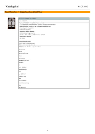 Katalogtitel                                                                                      02.07.2010

Tauchflaschen > Doppeltauchgeräte 200bar


               Doppelpack 18L 232 Bar Brücke 215mm

               Art.Nr.: AC-1818F

               Doppelpack 18L 232 Bar Brücke 215mm Flaschenabstand
               - 2 x 18 Literflaschen gestempelt Breathing Apparatus, Flaschendurchmesser 204mm
               - absperrbare Brücke, Druckluft 232 bar, Druckluftanschlussgewinde G5/8"
               - Brücke doppelt O-Ring gedichtet
               - EU Bauartmusterprüfung
               - spritzverzinkt, lackiert, Farbe weiß
               - Konformitätsbescheinigung liegt bei
               - Schellen- ( 40mm x 1,5mm ) und Bolzensatz aus Edelstahl
               - Bolzen in M10, Standfüße
               - Bild ähnlich!


               Flaschendaten(hier klicken)
               Technik details Brücken(hier klicken)
               Technik details Schellen(hier klicken)

               589,50 EUR inkl. 19% Mwst. zuzügl. Versandkosten

               Schellenbreite:

               40 mm

               60 mm + 10,00 EUR

               Bolzen:

               M 10 (10mm)

               M 8 (8mm) - 2,00 EUR

               Standfuss:

               ja

               nein - 18,00 EUR

               sauerstofftauglich:

               nein

               ja + 12,50 EUR

               Biegsame Welle:

               nein

               Ja + 122,00 EUR

               Inbetriebnahmeprüfung:

               Nein

               ja + 29,75 EUR




                                                                              12
 