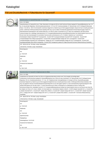 Katalogtitel                                                                                                                                                     02.07.2010

Füll und Drucklufttechnik > Füllschläuche für Sauerstoff


                Überströmschlauch für Sauerstoff Manometer Kl.1.0 bis 400bar

                Art.Nr.: DC-15635A

                Überströmschlauch für Sauerstoff bis max. 315bar, Manometer mit Anzeige bis 400 bar Umfüll Hochdruck-Schlauch geeignet für SauerstoffBetriebsdruck max. 315
                bar, 2m lang kleinster Biegeradius 150mmEinsatztemperaturbereich -10°C bis +60°C Anschluss beidseitig 1/4" Überwurfmutter mit 60° Dichtkegel.Mit Manometer
                Klasse 1,0 bis 400 bar, 100mm Durchmesserfein dosierbares Regelventil zur Bestimmung der Strömungsgeschwindigkeit, Absperrventil kann komplett geschlossen
                werden, zusätzliches EntlüftungsventilAnschlüsse beidseitig G5/8" lang, auch für 300bar Druckluftventile geignetOptional Rückschlagventil gegen Aufpreis 79,-
                €weichdichtendes Rückschlagventil 100% dichtend öffnet bei ca. 30 mbar,CE 0036, für Sauerstoff und Luft / Helium max. Betriebsdruck 300 barDurchfluss
                Innendurchmesser 6mm, beidseitiger Gewindeanschluß G1/4" InnengewindeBetriebsanleitung Sauerstoffüberströmschlauch hier klickenZusätzlich können wir auf
                Wunsch einen Satz Gewindeadapter für verschiedene Flaschenventile zumSonderpreis von 79,- € mitliefern. Bestehent aus 7 verschiedenen
                Geindeadaptern.Adapter Sauerstoff G3/4" Aussengewinde - Druckluft G5/8" AussengewindeAdapter Sauerstoff G3/4" Innengewinde - Druckluft G5/8"
                InnengeindeAdapter Nitrox M26x2 Aussengewinde - Druckluft G5/8" InnengewindeAdapter Edelgas W21.8x14" Innnengewinde - Druckluft G5/8"
                InnengewindeAdapter Sauerstoff G3/4" Aussengewinde - Edelgas W21.8x14" InnengewindeAdapter Edelgas W21.8x14" Aussengewinde - Druckluft G5/8"
                AussengewindeAdapter Nitrox M24x2 Innengweinde - Druckluft G5/8" Innengewinde, passend für Dräger NitroxventilTechnische Weiterentwicklung Vorbehalten.

                UVP: 249,00 EUR inkl. 19% Mwst. zuzügl. Versandkosten

                 0,00 EUR inkl. 19% Mwst. zuzügl. Versandkosten

                Rückschlagventil:

                nein

                ja + 79,00 EUR

                Adaptersatz:

                nein

                ja + 79,00 EUR

                Drosselventil als Nadelventil:

                nein

                ja + 58,31 EUR


                Überströmschlauch für Sauerstoff mit Digitalmanometer bis 350bar

                Art.Nr.: DC-15636

                Umfüllschlauch für Sauerstoff und Helium bis 350 bar mit DigitalmanometerJeder der Nitrox oder Trimix herstellen will benötigt diesen
                Umfüllschlauch.Hochdruckschlauch geeignet für SauerstoffBetriebsdruck max. 350 bar 2m lang, Anschlüsse R 1/4" Überwurfmutter mit 60° Dichtkegel.kleinster
                Biegeradius 150 mm, Einsatztemperaturbereich -10° C bis + 60° CDigitalmanometer Genauigkeitsklasse 0,2 Anzeige bis 350 bar, Sauerstoffzulassungfein
                dosierbares Regelventil zur Bestimmung der StrömungsgeschwindigkeitVentil kann komplett geschlossen werden, EntlüftungsventilAnschlüsse beidseitig G 5/8"
                lang, auch geignet für 300 bar Druckluftventileoptional Rückschlagventil( Art.:DA-14HD )gegen Aufpreis 79,- &euro;weichdichtendes Kugelrückschlagventil 100%
                dichtend Öffnungsdruck 50-100 mbar (0,005 - 0,1 bar)CE-Kennzeichnung CE 0036, für Sauerstoff und Luft Betriebsdruck 300 bar, Prüfdruck 450
                barInnendurchmesser 6mm, beidseitiger Anschluß G 1/4" InnengewindeBetriebsanleitung Umfüllset hier klickenZusätzlich können wir auf Wunsch einen Satz 200
                bar Adapter zum Preis von 79,- &euro; mitliefern. Der Satz besteht aus 7 verschiedenen Adaptern( Artikel Nr.: CA-0070 )Adapter Sauerstoff (3/4" a.)- Druckluft (5/8"
                a.)Adapter Sauerstoff (3/4" i.)- Druckluft (5/8" i.)Adapter Nitrox (M26x2 a.)- Druckluft (5/8" i.)Adapter Edelgas (W21.8x14" i.)- Druckluft (5/8" i.)Adapter Sauerstoff
                (3/4" a.)- Edelgas (W21.8x14" i.)Adapter Edelgas (W21.8x14" a.)- Druckluft (5/8" a.)Adapter Nitrox (M24x2 i.)- Druckluft (5/8" i.)Technische Weiterentwicklung
                Vorbehalten.

                UVP: 388,00 EUR inkl. 19% Mwst. zuzügl. Versandkosten

                 375,00 EUR inkl. 19% Mwst. zuzügl. Versandkosten

                Rückschlagventil:

                nein

                ja + 79,00 EUR

                Adaptersatz:

                nein

                ja + 79,00 EUR

                Digithalmanometer:

                Plastegehäuse

                Edelstahlgehäuse + 29,75 EUR

                Drosselventil als Nadelventil:

                nein

                ja + 58,31 EUR




                                                                                    128
 