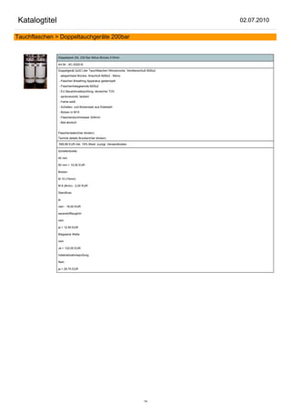 Katalogtitel                                                                             02.07.2010

Tauchflaschen > Doppeltauchgeräte 200bar


               Doppelpack 20L 232 Bar Nitrox Brücke 215mm

               Art.Nr.: AC-2020-N

               Doppelgerät 2x20 Liter Tauchflaschen Nitroxbrücke, Ventilanschluß M26x2
               - absperrbare Brücke, Anschluß M26x2 - Nitrox
               - Flaschen Breathing Apparatus gestempelt
               - Flaschenhalsgewinde M25x2
               - EU Bauartmusterprüfung, deutscher TÜV
               - spritzverzinkt, lackiert
               - Farbe weiß
               - Schellen- und Bolzensatz aus Edelstahl
               - Bolzen in M10
               - Flaschendurchmesser 204mm
               - Bild ähnlich!


               Flaschendaten(hier klicken)
               Technik details Brücken(hier klicken)

               599,99 EUR inkl. 19% Mwst. zuzügl. Versandkosten

               Schellenbreite:

               40 mm

               60 mm + 10,00 EUR

               Bolzen:

               M 10 (10mm)

               M 8 (8mm) - 2,00 EUR

               Standfuss:

               ja

               nein - 18,00 EUR

               sauerstofftauglich:

               nein

               ja + 12,50 EUR

               Biegsame Welle:

               nein

               Ja + 122,00 EUR

               Inbetriebnahmeprüfung:

               Nein

               ja + 29,75 EUR




                                                                             14
 