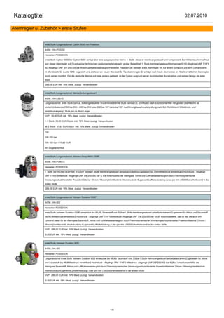 Katalogtitel                                                                                                                                               02.07.2010

Atemregler u. Zubehör > erste Stufen


                erste Stufe Lungenautomat Cyklon 5000 von Poseidon

                Art.Nr.: HA-PO3720

                Hersteller: POSEIDON

                erste Stufe Cyklon 5000Der Cyklon 5000 verfügt über eine ausgesprochen kleine 1. Stufe. diese ist membrangesteuert und kompensiert. Bei Höhlentauchern erfreut
                sich dieser Atemregler auf Grund seiner technischen Leistungsmerkmale sehr großer Beliebtheit.1. Stufe membrangesteuert/kompensiert2 HD-Abgänge UNF 7/16"4
                ND-Abgänge UNF 3/8"200/300 bar AnschlussKaltwassertauglichHersteller PoseidonDer weltweit erste Atemregler mit nur einem Schlauch und dem Demandventil
                im Mundstück. Er wurde 1958 vorgestellt und setzte einen neuen Standard für Tauchatemregler.Er schlägt noch heute die meisten am Markt erhältlichen Atemregler
                durch seinen Komfort. Für die deutsche Marine und viele andere weltweit, ist der Cyklon aufgrund seiner durchdachten Konstruktion und seines Design die erste
                Wahl.

                269,00 EUR inkl. 19% Mwst. zuzügl. Versandkosten


                erste Stufe Lungenautomat Genius kolbengesteuert

                Art.Nr.: HA-LI0013

                Lungenautomat: erste Stufe Genius, kolbengesteuerter Druckminderererste Stufe Genius CE- Zertifiziert nach EN250Sinterfilter mit großer Oberfläsche da
                konischUnbalanciert300 bar DIN , 200 bar DIN oder 200 bar INT Lieferbar180° AusführungBauartmusterprüfung nach EU- Richtlinien3 Mitteldruck- und 1
                Hochdruckabgang1 Stufe hat ca. 9cm Länge

                UVP: 39,00 EUR inkl. 19% Mwst. zuzügl. Versandkosten

                1-1 Stück 39,00 EUR/Stück inkl. 19% Mwst. zuzügl. Versandkosten

                ab 2 Stück 37,83 EUR/Stück inkl. 19% Mwst. zuzügl. Versandkosten

                Typ:

                DIN 200 bar

                DIN 300 bar + 17,85 EUR

                INT-Bügelanschluß


                erste Stufe Lungenautomat Xstream Deep MKIII G5/8"

                Art.Nr.: HA-PO4572

                Hersteller: POSEIDON

                1. Stufe XSTREAM DEEP MK III G 5/8" 300bar1.Stufe membrangesteuert selbstbalancierendZugelassen bis 200mMitteldruck einstellbar2 Hochdruck - Abgänge
                UNF 7/16"5 Mittedruck -Abgänge UNF 3/8"200/300 bar G 5/8"Anschlussfür die Atemgase Trimix und LuftKaltwassertauglich durchThermodynamischer
                VereisungsschutzHersteller PoseidonMaterial: Chrom / MessingVentiltechnik: Hochdrucksitz KugelventilLuftlieferleistung ( Liter pro min ):5500Sicherheitsventil in der
                ersten Stufe

                264,00 EUR inkl. 19% Mwst. zuzügl. Versandkosten


                erste Stufe Lungenautomat Xstream Duration G5/8"

                Art.Nr.: HA-002

                Hersteller: POSEIDON

                erste Stufe Xstream Duration G5/8" einsetzbar bis 99,9% Sauerstoff und 300bar1.Stufe membrangesteuert selbstbalancierendZugelassen für Nitrox und Sauerstoff
                bis 99,9Mitteldruck einstellbar2 Hochdruck - Abgänge UNF 7/16"5 Mittedruck -Abgänge UNF 3/8"200/300 bar G5/8" Anschlusswelle, das ist die, die auch am
                Luftventil passt.für die Atemgase Sauerstoff, Nitrox und LuftKaltwassertauglich durchThermodynamischer VereisungsschutzHersteller PoseidonMaterial: Chrom /
                MessingVentiltechnik: Hochdrucksitz KugelventilLuftlieferleistung ( Liter pro min ):5500Sicherheitsventil in der ersten Stufe

                UVP: 289,00 EUR inkl. 19% Mwst. zuzügl. Versandkosten

                0,00 EUR inkl. 19% Mwst. zuzügl. Versandkosten


                erste Stufe Xstream Duration M26

                Art.Nr.: HA-001

                Hersteller: POSEIDON

                Lungenautomat erste Stufe Xstream Duration M26 einsetzbar bis 99,9% Sauerstoff und 300bar1.Stufe membrangesteuert selbstbalancierendZugelassen für Nitrox
                und Sauerstoff bis 99,9Mitteldruck einstellbar2 Hochdruck - Abgänge UNF 7/16"5 Mittedruck -Abgänge UNF 3/8"200/300 bar M26x2 Anschlusswellefür die
                Atemgase Sauerstoff, Nitrox und LuftKaltwassertauglich durchThermodynamischer VereisungsschutzHersteller PoseidonMaterial: Chrom / MessingVentiltechnik:
                Hochdrucksitz KugelventilLuftlieferleistung ( Liter pro min ):5500Sicherheitsventil in der ersten Stufe

                UVP: 289,00 EUR inkl. 19% Mwst. zuzügl. Versandkosten

                0,00 EUR inkl. 19% Mwst. zuzügl. Versandkosten




                                                                                   146
 
