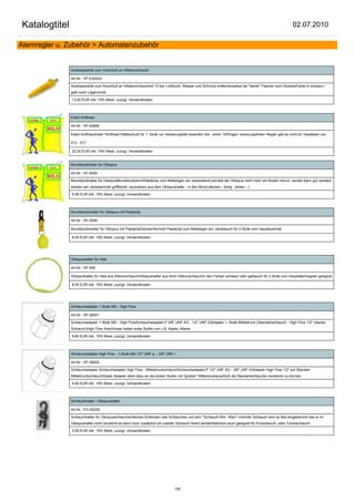 Katalogtitel                                                                                                                                               02.07.2010

Atemregler u. Zubehör > Automatenzubehör


               Ausblaspistole zum Anschluß an Inflatorschlauch

               Art.Nr.: HF-ES0043

               Ausblaspistole zum Anschluß an Inflatorschlauchmit 10 bar Luftdruck, Wasser und Schmutz entfernenselbst bei "leerer" Flasche noch NutzbarFarbe in schwarz /
               gelb nach Lagervorrat

               13,50 EUR inkl. 19% Mwst. zuzügl. Versandkosten



               Eiskit Antifreez

               Art.Nr.: HF-00695

               Eiskit AntifreezEiskit "Antifreez"Kälteschutz für 1. Stufe vor Vereisungbitte beachten Sie , einen 100%igen vereisungsfreien Regler gibt es nicht.für Gewässer von

               0°C - 5°C

               22,00 EUR inkl. 19% Mwst. zuzügl. Versandkosten


               Mundstückhalter für Oktopus

               Art.Nr.: HF-0005

               Mundstückhalter für OktopusMundstücksformPlastikclip zum Befestigen am Jacketdamit pendelt der Oktopus nicht mehr am Boden herum, sonder kann gut verstaut
               werden am Jacketschnell griffbereit, rausziehen aus dem Oktopushalter - in den Mund stecken - fertig - atmen :-)

               5,95 EUR inkl. 19% Mwst. zuzügl. Versandkosten



               Mundstückshalter für Oktopus mit Plasteclip

               Art.Nr.: HF-0006

               Mundstückshalter für Oktopus mit PlasteclipGlockenformmit Plasteclip zum Befestigen am Jacketauch für 2.Stufe vom Hauptautomat

               8,45 EUR inkl. 19% Mwst. zuzügl. Versandkosten




               Oktopushalter für Hals

               Art.Nr.: HF-006

               Oktopushalter für Hals aus SilikonschlauchOktopushalter aus 9mm Silikonschlauchin den Farben schwarz oder gelbauch für 2.Stufe vom Hauptatemregeler geeignet

               8,45 EUR inkl. 19% Mwst. zuzügl. Versandkosten




               Schlauchadapter 1.Stufe MD - High Flow

               Art.Nr.: HF-36001

               Schlauchadapter 1.Stufe MD - High FlowSchlauchadapterLP 3/8" UNF AG - 1/2" UNF IGAdapter 1. Stufe Mitteldruck (Standartschlauch) - High Flow 1/2" (diecke
               Schlauch)High Flow Anschlüsse haben erste Stufen von z.B. Apeks, Mares

               9,80 EUR inkl. 19% Mwst. zuzügl. Versandkosten



               Schlauchadapter High Flow - 1.Stufe MD 1/2" UNF a. - 3/8" UNF i.

               Art.Nr.: HF-36002

               Schlauchadapter Schlauchadapter High Flow - MitteldruckschlauchSchlauchadapterLP 1/2" UNF AG - 3/8" UNF IGAdapter High Flow 1/2" auf Standart
               MitteldruckschlauchDieser Adapter dient dazu an die ersten Stufen mit "großen" Mitteldruckanschluß die Standartschläuche montieren zu können.

               9,80 EUR inkl. 19% Mwst. zuzügl. Versandkosten



               Schlauchhalter / Oktopushalter

               Art.Nr.: FG-0023S

               Schlauchhalter für Oktopusschlaucheinfaches Einklicken das Schlauches und kein "Schlauch-Wirr -Warr" mehrder Schlauch wird so fest eingeklemmt das er im
               Oktopushalter nicht verutscht.es kann noch zusätzlich ein zweiter Schlauch fixiert werdenNatürlich auch geeignet für Finischlauch, oder Trockischlauch

               3,59 EUR inkl. 19% Mwst. zuzügl. Versandkosten




                                                                                150
 