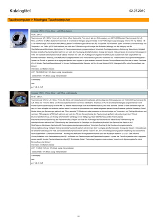 Katalogtitel                                                                                                                                            02.07.2010

Tauchcomputer > Mischgas Tauchcomputer


               Computer VR3 C3 (Trimix, Nitrox + Luft) Offene Systeme

               Art.Nr.: EA-C3

               Tauchcomputer VR 3 C3 für Trimix, Luft und Nitrox, offene SystemeDer Preis beruht auf dem Währungskurs vom 29.11.2009Standard Tauchcomputer für Luft,
               Nitrox und Trimix für offene Systeme(Version C3).10 verschiedene Atemgase programmierbar in drei Profilen.Spannungsversorgung mit einer AA-Typ Batterie 1,5 -
               3,6 V.mehrsprachige auch deutsche Menuführung.Setzen von Markierungen während des TG um spezielle TG Situationen später auswerten zu könnenAnzeige von
               Temperatur- und Tiefen- pPO2 Grafik während und nach dem TGBerechnung und Anzeige aller Nullzeiten (abhängig von der Sättigung und der
               Oberflächenpause)Mikroblasen Algorhytmus, 99 Dekompressionslevels, programmierbarer Sicherheits Zuschlagautomatische Aktivierung, Beleuchtung: Helligkeit
               Kontrast einstellbarTauchprofil grafisch während und nach dem Tauchgang abrufbarKalkulation Anzeige der Gesamt - Dekozeit sowie der einzelnen Dekostopps mit
               Tiefe, Zeit Gasletzte Dekompressionsstufe wählbar zwischen 3m, 4,5m, 6m, Aufstiegswarnungoptisch Empfehlung des Gaswechsels nach vorgewähltem O2
               PartialdruckAirbreak - Warnung, CNS Kalkulation AnzeigeSicherheit durch Personalisierung des VR3 mit Namen und Telefonnummer des EigentümersProgramm -
               Update: die Zukunft ist gesichert da er upgegrated werden kann Upgrade zu jeder anderen Version60 Stunden TauchprofilspeicherIm Bild zwei zu sehen:Tauchtiefe
               47m, 9 Minuten TauchzeitGesamtdekozeit 14 Minuten (Aufstiegszeit)tiefer Dekostop bei 28m für zwei MinutenCNS% 2Atemgas LuftZur online Demosoftware hier
               klicken!
               Information zum Batterie-Gesetz

               UVP: 795,00 EUR inkl. 19% Mwst. zuzügl. Versandkosten

               0,00 EUR inkl. 19% Mwst. zuzügl. Versandkosten

               Colordisplay:

               nein

               ja + 148,16 EUR


               Computer VR3 C4 (Trimix, Nitrox + Luft) Offene- und Kreislaufsy

               Art.Nr.: EA-C4

               Tauchcomputer VR3 für Luft / Nitrox / Trimix, für offene und KreislaufsystemeVerkaufspreis auf Grundlage des Währungskurses vom 13.03.2009Tauchcomputer für
               Luft, Nitrox und Trimix für offene- und Kreislaufsysteme(Version C4).Infrarot Interface für Anschluss an PC.10 verschiedene Atemgase programmierbar in drei
               Profilen.Spannungsversorgung mit einer AA-Typ Batterie.mehrsprachige auch deutsche Menuführung.Jetzt neue Software: Version 5 ! Viele Verbesserungen die
               den VR3 noch schneller und einfacher machen Neuer Font damit die Informationen noch besser abgelesen werden können Erweiterte grafische Darstellung Expert
               Modus.Setzen von Markierungen während des TG um spezielle TG Situationen später auswerten zu könnenAnzeige von Temperatur- und Tiefengrafik während und
               nach dem TGAnzeige der pPO2 Grafik während und nach dem TG (ext. Sensor)Anzeige des Flaschendruck (grafisch) während und nach dem TG (ext.
               Drucksensor)Berechnung und Anzeige aller Nullzeiten (abhängig von der Sättigung und der Oberflächenpause)Bei Anschluß eines
               FlaschendrucksensorSpeicherung des Flaschendrucks zu Beginn und Ende des TGAnzeige des Flaschendrucks während des TGBerechnung des
               Atemlitervolumens während des TGBerechnung des Gasverbrauchs für Dekostops (nur Einzelflasche)Anschluß des Sensors über Kabel an die 1.
               StufeFeatures:Mikroblasen Algorhytmus99 Dekompressionslevelsprogrammierbarer Sicherheits Zuschlag für die Dekoberechnungautomatische
               AktivierungBeleuchtung: Helligkeit Kontrast einstellbarTauchprofil grafisch während nach dem Tauchgang abrufbarKalkulation Anzeige der Gesamt - Dekozeit sowie
               der einzelnen Dekostopps mit Tiefe, Zeit Gasletzte Dekompressionsstufe wählbar zwischen 3m, 4,5m, 6mAufstiegswarnungoptisch Empfehlung des Gaswechsels
               nach vorgewähltem O2 PartialdruckAirbreak - WarnungCNS Kalkulation AnzeigeBatteriewechsel durch den Nutzer(alle Batterien z. B. AA - Zelle: Alkaline,
               Lithium)Sicherheit durch Personalisierung des VR3 mit Namen und Telefonnummer des EigentümersProgramm - Update: die Zukunft ist gesichert da er upgegrated
               werden kann60 Stunden TauchprofilspeicherInfrarot PC Schnittstelle (Delta P Technology)Upgrade zu jeder anderen Version durch AktivierungskeyZur online
               Demosoftware hier klicken!
               Information zum Batterie-Gesetz

               UVP: 1.105,00 EUR inkl. 19% Mwst. zuzügl. Versandkosten

               0,00 EUR inkl. 19% Mwst. zuzügl. Versandkosten

               Colordisplay:

               nein

               ja + 148,16 EUR




                                                                                 161
 