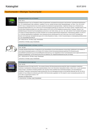 Katalogtitel                                                                                                                                             02.07.2010

Tauchcomputer > Mischgas Tauchcomputer


               Mischgastauchcomputer Furyo von Divesystem

               Art.Nr.: EA-10

               Mischgastauchcomputer Furyo von Divesystem für offene und geschlossene TauchsystemeTauchcomputer für das technische TauchenRechenmodell Bühlmann
               ZH-L 16C modifiziertGradient Faktor veränderlich / einstellbar Hi und Low, verändert die tiefe der tiefen DekostopsAtemgase: Luft, Nitrox, Trimix, SCR, MCCR,
               ECCR12 Gase im Gasespeicheractives Gas momentan gatmetes Gas (Dekoberechnung)eingeschaltetes / mitgeführtes Atemgas wird zur Dekoberechnung
               herangezogenabgeschaltetes Gas, wird zur Berchnung nicht berücksichtigtdie Einstellungen der Gase können unter Wasser verändert / eingestellt werden12 Gase
               als diluent gase einstellbarumschaltbar auch unter Wasser zwischen ECCR, MCCR und SCR ModeBerechnungsintervall beim Tauchgang 1 Sekunde, in der
               Oberfläschenpause 8 SekundenTauchcomputergehäuse aus Aluminium in den Farben schwarz, grün, blau, rosa, violett, silberbis 30 bar Druckstabil (300m)großes
               LCD Display mit Hintergrundbeleuchtung und großer SchriftCNS und OTU BerechnungAutomatischer Bergseemodus ( Höhenanpassung )Batterie: 3V Lithium für
               ca. 130 Stunden BetriebszeitPiezo Eingabetasten ( keine Gehäusedurchbrüche )Abmessungen 8mm breit x 90mm lang x 32mm hochPC Schnittstelle über
               Bluetooth, alle Einstellungen übertragbarErwiterungen:(nicht im lieferumfang)Head Up Display - mit allen Computeranzeigen am maskenglasSauerstoffsensorboard
               für 1 bis 3 SauerstoffsensorenUSB port

               UVP: 948,00 EUR inkl. 19% Mwst. zuzügl. Versandkosten

               0,00 EUR inkl. 19% Mwst. zuzügl. Versandkosten


               Universeller Rebrather Monitor 1x O2 Sensor + 2x HP link

               Art.Nr.: EB-C562

               Universeller Rebrather MonitorVersion A:Ausgerüstet mit einer Sauerstoffzelle und zwei Hochdrucksensoren inclusive Kabel. Konfektioniert für die Instalation an
               einem Standart Kreislaufgerät passend zu den Standart VR3 Funktionen.Echtzeit DecompressionsüberwachungEchtzeit PO2 Überwachung über
               SauerstoffzelleDrucküberwachung an der SauerstoffflascheDrucküberwachung an der Spülgasflasche (Diluent Cylinder)MindestdruckwarnungBenutzerdefinierte O2
               Partialdruck einstellbarHigh / Low PO2 Warnung über VR3 und zusätzlichen LED- DisplayGeneralstatuswarnung über LED-Display

               UVP: 1.290,00 EUR inkl. 19% Mwst. zuzügl. Versandkosten

               0,00 EUR inkl. 19% Mwst. zuzügl. Versandkosten


               VRx Mischgastauchcomputer single color

               Art.Nr.: EA-C53

               Mischgastauchcomputer VRx single ColorVRX - Dive computer infoneues VGM DekompressonsrechenmodelVGM- Model mit einstellbarem Gradienthoch
               auflösendes Colordisplayflache Gehäuseausführungwiederaufladbare Lithium Ionen Akkusmehrer Gehäusefarben lieferbar: metalic Chrom, rot, gold, blaumehrere
               Display-Anzeigen, automatische Umschaltung (Rotation) oder manuellvom Nutzer einstellbare Deco (Sicherheitszuschlag)bis zu drei Sauerstofsensoren
               anschliesbar ( Zusatzoption )mehrsprachige Anzeige auchdeutschDer VRx ist ein Mischgastauchcomputer mit den bekannten Merkmalen des VR3. Der VRX ist
               zusätzlich mit neuer Software für die Berechnung der DEKO (VGM Rechenmodel) ausgestattet. Der VRX entspricht in seiner Grundaustattung bereits dem VR3
               C4 für offene und geschlossene Systeme, CCR.
               Information zum Batterie-Gesetz

               1.219,00 EUR inkl. 19% Mwst. zuzügl. Versandkosten




                                                                               162
 
