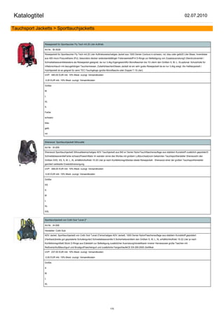 Katalogtitel                                                                                                                                                02.07.2010

Tauchsport Jacketts > Sporttauchjacketts


                Reisejackett für Sporttaucher Fly Tech mit 20 Liter Auftrieb

                Art.Nr.: IB-3028

                Reisejackett für Sporttaucher Fly Tech mit 20 Liter Auftriebzweischaliges Jacket aus 1000 Denier Cordura in schwarz, rot, blau oder gelb20 Liter Blase, Innenblase
                aus 400 micro Polyurethane (PU), besonders diecker widerstandsfähiger Folienwerkstoff14 D-Ringe zur Befestigung von Zusatzausrüstung3 Überdruckventiel /
                Schnellablassventilebestens als Reisejacket geeignet, da nur 3,4kg Eigengewichtfür Monoflaschen bis 15 Literin den Größen S, M, L, XLoptional: Schutzhülle für
                Inflatorschlauch mit dazugehörigen Tauchermesser, ZubehörtaschenDieses Jackett ist ein sehr gutes Reisejackett da es nur 3,4kg wiegt. Als Halbtecjackett /
                Hybritjackett ist es geignet für semi TEC-Tauchgänge (große Monoflasche oder Doppel 7 / 8 Liter).

                UVP: 490,00 EUR inkl. 19% Mwst. zuzügl. Versandkosten

                0,00 EUR inkl. 19% Mwst. zuzügl. Versandkosten

                Größe:

                M

                L

                XL

                S

                Farbe:

                schwarz

                blau

                gelb

                rot


                Sherwood Sporttauchjackett Silhouette

                Art.Nr.: IA-009

                Sherwood Sporttauchjackett Silhouetteeinschaliges ADV Tauchjackett aus 840 er Denier NylonTauchflaschenauflage aus stabilem Kunststoff zusätzlich gepolstert3
                SchnellablassventileFarbe schwarzPowerinflator im warsten sinne des Wortes mit großem Luftdurchsatzvom bekannten Tauchsporthersteller SherwoodIn den
                Größen XXS, XS, S, M, L, XL erhältlichAuftrieb 15-20 Liter je nach Konfektionsgrößedas ideale Reisejackett - Sherwood einer der großen Tauchsporthersteller
                garntiert weltweite Ersatzteilversorgung.

                UVP: 268,00 EUR inkl. 19% Mwst. zuzügl. Versandkosten

                0,00 EUR inkl. 19% Mwst. zuzügl. Versandkosten

                Größe:

                XS

                S

                M

                L

                XL

                XXL


                Sporttauchjackett von Coltri Sub "Level 2"

                Art.Nr.: IA-006

                Hersteller: Coltri Sub

                ADV Jacket, Sporttauchjackett von Coltri Sub "Level 2"einschaliges ADV Jackett, 1000 Denier NylonFlaschenauflage aus stabilem Kunststoff gepolstert
                (Hartback)breite gut gepolsterte Schultergurte3 Schnellablassventile 5 SicherheitsventileIn den Größen S, M, L, XL erhältlichAuftrieb 15-22 Liter je nach
                Konfektionsgröße8 Stück D-Ringe aus Edelstahl zur Befestigung zusätzlicher AusrüstungVerstellbarer innerer Harnesszwei große Taschen mit
                ReißverschlußBauchgurt und BrustgurtFlaschengurt und zusätzliche FangschlaufeCE EN 250:2000 Zertifikat

                UVP: 237,00 EUR inkl. 19% Mwst. zuzügl. Versandkosten

                0,00 EUR inkl. 19% Mwst. zuzügl. Versandkosten

                Größe:

                S

                M

                L

                XL




                                                                                 170
 