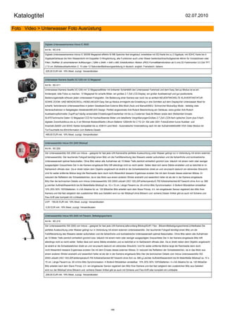 Katalogtitel                                                                                                                                                   02.07.2010

Foto Video > Unterwasser Foto Ausrüstung


               Digitale Unterwasserkamera Intova IC 8000

               Art.Nr.: KE-016

               Digitale Unterwasserkamera Intova IC 80008 Megapixel effektiv16 MB Speicher fest eingebaut, erweitebar mit SD-Karte bis zu 2 Gigabyte, mit SDHC Karte bis 4
               GigabyteGehäuse bis 54m Wasserdicht mit Doppelter O-Ringdichtung, alle Funktionen auch unter Waser bedienbarAnschlußgewinde 46mm für Vorsatzlinsen oder
               Filter ( Rotfilter )5 verschiedenen Auflösungen ( 3264 x 2448 -> 640 x 480 )Vediofunktion, Motion JPEG FormatMakrofunktion ab 5 cmLCD Farbmonitor 3,0 Zoll TFT
               ( 7,5 cm )Selbstauslösefunktion 2, 10 oder 12 SekundenBedineungsanleitung in deutsch, english, Fransösich, italiano

               225,00 EUR inkl. 19% Mwst. zuzügl. Versandkosten


               Unterwasser-Kamera Sealife DC1200 mit 12 Megapixel

               Art.Nr.: KE-011

               Unterwasser-Kamera Sealife DC1200 mit 12 MegapixelBilder mit brillianter SchärfeMit den Unterwasser Farbmodi und dem Easy Set-up Modus ist es ein
               Kinderspiel, tolle Fotos zu machen. 12 Megapixel für scharfe Bilder, ein großes 2.7 Zoll LCD-Display, ein großer Auslöseknopf und gut positionierte
               Bedienungsknöpfe erfreuen jeden Unterwasser-Fotografen. Die Bedienung einer Kamera war noch nie so einfach:NEUENTWICKELTE KLAVIERTASTATUR
               SOWIE ZOOM- UND MENÜSCROLL-HEBELNEUER Easy Set-up Modus ermöglicht die Einstellung in drei Schritten auf dem DisplayVier Unterwasser Modi für
               scharfe, farbintensive Unterwasserfotos in jedem GewässerZwei Externe Blitz-Modi (Auto und Manuell)NEU: Schnorchel ModusSpy Mode - beliebig viele
               Serienaufnahmen in festgelegten AbständenNEUES Design: Perfekt angeordnete Anti-Rutsch Beschichtung am Gehäuse, extra großer Anti-Rutsch
               Auslöseknopfschneller Zugriff auf häufig verwendete EinstellungenErweiterbar mit bis zu 2 externen SeaLife Blitzen sowie dem Weitwinkel-Vorsatz
               SL970Technische Daten:12 Megapixel CCD für hochauflösende Bilder und detaillierte VergrößerungenGroßes 2.7 Zoll LCD5-fach optischer Zoom plus 5-fach
               digitaler ZoomAutofocus bis zu 5 cm Minimal-AbstandStarke Lithium Batterie 1250mAh für 2 TG (2+ Std oder 200+ Fotos)Extrem kurze Auslöse- und
               Anschalt-ZeitSD und SDHC Karten kompatibel bis zu 4GB10 Land Modi - Automatische Voreinstellung nach Art der Aufnahme640x480 VGA Video Modus mit
               TonTauchtiefe bis 60mInformation zum Batterie-Gesetz

               499,00 EUR inkl. 19% Mwst. zuzügl. Versandkosten


               Unterwasserblitz Intova ISS 2000 Blitzkopf

               Art.Nr.: KE-200

               Der Unterwasserblitz ISS 2000 von Intova – geeignet für fast jede UW-KameraDie perfekte Ausleuchtung unter Wasser gelingt nur in Verbindung mit einem externen
               Unterwasserblitz. Der tauchende Fotograf benötigt einen Blitz um die Farbfilterwirkung des Wassers wieder aufzuheben und die farbenfrohe und kontrastreiche
               Unterwasserwelt optimal festzuhalten. Ohne Blitz wären alle Aufnahmen ab 10 Meter Tiefe ziemlich einheitlich grünlich bzw. bläulich mit einem mehr oder weniger
               ausgeprägten Grauschleier.Der in der Kamera eingebaute Blitz hilft allerdings nicht so recht weiter. Selten lässt sich seine Stärke einstellen und so belichtet er im
               Nahbereich oftmals über. Da er direkt neben dem Objektiv angebracht ist strahlt er die Schwebeteilchen direkt an und verursacht dadurch ein störendes Streulicht.
               Und für weiter entfernte Motive langt die Reichweite dann doch nicht.Wesentlich bessere Ergebnisse erzielen Sie mit dem Einsatz dieses externen Blitzes. Er
               reduziert die Reflektion der Schwebeteilchen, da er das Motiv aus einem anderen Winkel anstrahlt und wesentlich heller ist als der in der Kamera eingebaute
               Blitz.Hier die technischen Details vom Intova Unterwasserblitz ISS 2000:Leitzahl (ISO 100):20Farbtemperatur5.700 KAbstrahlwinkel:60°Gewicht ohne Arm ca.:580
               g,Leichter AuftriebWasserdicht bis:54 MeterMaße Blitzkopf ca.:10 x 15 cm, Länge Flexarm:ca. 29 cmVor-Blitz Synchronisation: 4 Stufen4 Blitzstärken einstellbar:
               10% 25% 50% 100%Batterien: 4 x AA Alkaline für ca. 120 BlitzeDer Blitz arbeitet nach dem Slave Prinzip. d.h. ein eingebauter Sensor registriert den Blitz Ihrer
               Kamera und löst fast zeitgleich den zusätzlichen Blitz aus.Geliefert wird nur der Blitzkopf ohne Blitzarm und -schiene.Diesen Artikel gibt es auch mit Schiene und
               Flex-Griff oder komplett mit Lichtkable.

               UVP: 159,00 EUR inkl. 19% Mwst. zuzügl. Versandkosten

               0,00 EUR inkl. 19% Mwst. zuzügl. Versandkosten


               Unterwasserblitz Intova ISS 2000 mit Flexarm, Befestigngsschiene

               Art.Nr.: KE-210

               Der Unterwasserblitz ISS 2000 von Intova – geeignet für fast jede UW-KameraLieferumfang:BlitzkopfGriff / Flex - BlitzarmBefestigungsschieneLichtleitkabel Die
               perfekte Ausleuchtung unter Wasser gelingt nur in Verbindung mit einem externen Unterwasserblitz. Der tauchende Fotograf benötigt einen Blitz um die
               Farbfilterwirkung des Wassers wieder aufzuheben und die farbenfrohe und kontrastreiche Unterwasserwelt optimal festzuhalten. Ohne Blitz wären alle Aufnahmen
               ab 10 Meter Tiefe ziemlich einheitlich grünlich bzw. bläulich mit einem mehr oder weniger ausgeprägten Grauschleier.Der in der Kamera eingebaute Blitz hilft
               allerdings nicht so recht weiter. Selten lässt sich seine Stärke einstellen und so belichtet er im Nahbereich oftmals über. Da er direkt neben dem Objektiv angebracht
               ist strahlt er die Schwebeteilchen direkt an und verursacht dadurch ein störendes Streulicht. Und für weiter entfernte Motive langt die Reichweite dann doch
               nicht.Wesentlich bessere Ergebnisse erzielen Sie mit dem Einsatz dieses externen Blitzes. Er reduziert die Reflektion der Schwebeteilchen, da er das Motiv aus
               einem anderen Winkel anstrahlt und wesentlich heller ist als der in der Kamera eingebaute Blitz.Hier die technischen Details vom Intova Unterwasserblitz ISS
               2000:Leitzahl (ISO 100):20Farbtemperatur5.700 KAbstrahlwinkel:60°Gewicht ohne Arm ca.:580 g,Leichter AuftriebWasserdicht bis:54 MeterMaße Blitzkopf ca.:10 x
               15 cm, Länge Flexarm:ca. 29 cmVor-Blitz Synchronisation: 4 Stufen4 Blitzstärken einstellbar: 10% 25% 50% 100%Batterien: 4 x AA Alkaline für ca. 120 BlitzeDer
               Blitz arbeitet nach dem Slave Prinzip. d.h. ein eingebauter Sensor registriert den Blitz Ihrer Kamera und löst fast zeitgleich den zusätzlichen Blitz aus.Geliefert
               wird nur der Blitzkopf ohne Blitzarm und -schiene.Diesen Artikel gibt es auch mit Schiene und Flex-Griff oder komplett mit Lichtkable.

               209,00 EUR inkl. 19% Mwst. zuzügl. Versandkosten




                                                                                  189
 