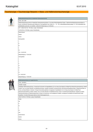Katalogtitel                                                                                                                                         02.07.2010

Tauchanzüge > Tauchanzüge Neopren > Nass- und Halbtrockentauchanzüge


               Halbtrockentauchanzug Polar mit Gasdichten Rückenreissverschluß

               Art.Nr.: GA-13-3M

               Halbtrockentauchanzug Polar mit Gasdichten Rückenreissverschlußaus 7 mm dicken Neoprengasdichter Rücken - ReißverschlußGlattneoprenmanschetten an
               Armen und Beinenfür besonders guten Kälteschutz Thermogefüttertin den Größen M - L - XL - XXL LieferbarMassanfertigung gegen 70,- EUR AufpreisBitte dazu
               dieMaßtabelle ausdrucken und ausfüllen. Lieferzeit für Massanzüge ca. 6-8 Wochen.

               UVP: 299,00 EUR inkl. 19% Mwst. zuzügl. Versandkosten

                0,00 EUR inkl. 19% Mwst. zuzügl. Versandkosten

               Damen/Herren:

               Damen

               Herren

               Damengrößen:

               --

               S

               M

               L

               XL

               XXL + 20,00 EUR

               Massanfertigung + 70,00 EUR

               Herrengrößen:

               --

               I

               II

               III

               IV

               V

               VI

               VII + 20,00 EUR

               Massanfertigung + 70,00 EUR


               Halbtrockentauchanzug von Aquata Nord Eco

               Art.Nr.: GA-NECO

               Hersteller: Aquata

               zweiteiliger Halbtrockentauchanzug - Overall Nord EcoOverall mit KragenMaterial: 6,5 mm Heavy-Duty Neopren mit Metal-Plush BeschichtungVerarbeitung: dreifach
               verklebt, innen und außen Blindstich vernähtReißverschlüsse: Vertikaler Kunststoff-Frontreißverschluss, BeinreißverschlüsseManschetten: Doppelmanschetten an
               Armen und BeinenWeitere Funktionen: Printpad KnieverstärkungWeste mit angesetzter HaubeMaterial: 6,5 mm Heavy-Duty Neopren mit Metal-Plush
               BeschichtungVerarbeitung: dreifach verklebt, innen und außen Blindstich vernähtReißverschluss: Step-In FrontreißverschlussKopfhaube: Angesetzt an Weste,
               Gesichtsmanschette aus GlatthautmaterialFarbe: Schwarz mit Rubinroten und Dunkelgrauen Einsätzen, dunkelgraue DruckeBitte die entsprechende Größe
               Auswählen. Für kleine Änderungen bieten wir einen Änderungsservice an.

                225,01 EUR inkl. 19% Mwst. zuzügl. Versandkosten

               Größe:

               XS

               S

               M

               L

               XL

               XXL

               Damen/Herren:

               Damen

               Herren




                                                                             200
 