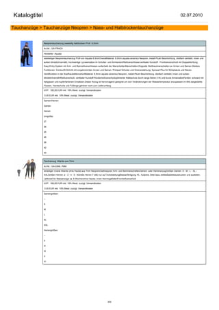 Katalogtitel                                                                                                                                           02.07.2010

Tauchanzüge > Tauchanzüge Neopren > Nass- und Halbtrockentauchanzüge


               Neoprentauchanzug zweiteilig halbtrocken Profi 6,5mm

               Art.Nr.: GA-PR4OV

               Hersteller: Aquata

               zweiteiliger Neoprentauchanzug Profi von Aquata 6,5mmOveralMaterial: 6,5mm aquata-ceramics Neopren, metall-Plush Beschichtung, dreifach verklebt, innen und
               außen blindstichvernäht, hochwertige Lycraeinsätze im Schulter- und ArmbereichReißverschlüsse:vertikaler Kunstoff - Frontreisverschluß mit Doppeldichtung,
               Easy-Entry-System mit Arm- und Beinreißverschlüssen außerhalb der ManschettenManschetten:Doppelte Glatthautmanschetten an Armen und Beinen.Weitere
               Funktionen: Contourfit-Schnitt mit vorgekrümmten Armen und Beinen, Printpad Schulter-und Knieverstärkung, Spinead Plus für Wirbelsäule und Nieren,
               Ventilfunktion in der KopfhaubeMonoshortMaterial: 6,5mm aquata-ceramics Neopren, metall-Plush Beschichtung, dreifach verklebt, innen und außen
               blindstichvernähtReißverschluß: vertikaler Kunstoff Rückenreißverschlußoptimierter Kälteschutz durch lange Beine (1/4) und kurze ArmansätzeFarben: schwarz mit
               hellgrauen und kupferfarbenen Einsätzen.Dieser Anzug ist hervorragend geeignet um sich Veränderungen der Wassertemperatur anzupassen.Im Bild dargestellte
               Flossen, Handschuhe und Füßlinge gehören nicht zum Lieferumfang

               UVP: 185,00 EUR inkl. 19% Mwst. zuzügl. Versandkosten

                0,00 EUR inkl. 19% Mwst. zuzügl. Versandkosten

               Damen/Herren:

               Damen

               Herren

               Unigröße:

               27

               26

               25

               46

               58

               42

               40


               Tauchanzug Atlantis aus 7mm

               Art.Nr.: GA-03ML-7MM

               einteiliger Overal Atlantis ohne Haube aus 7mm NeoprenGlattneopren Arm- und BeinmanschettenDamen- oder HerrenanzugGrößen Damen: S - M - L - XL -
               XXLGrößen Herren: 2 - 3 - 4 - 5 - 6Größe Herren 7 (58) nur auf VorbestellungMassanfertigung 75,- Aufpreis. Bitte dazu dieMaßtabelleausdrucken und ausfüllen.
               Lieferzeit für Massanzüge ca. 6 Wochenohne Haube; innen thermogefüttertFrontreißverschluß

               UVP: 169,00 EUR inkl. 19% Mwst. zuzügl. Versandkosten

                0,00 EUR inkl. 19% Mwst. zuzügl. Versandkosten

               Damengrößen:

               --

               S

               M

               L

               XL

               XXL

               Herrengrößen:

               --

               II

               III

               IV

               V

               VI




                                                                              202
 
