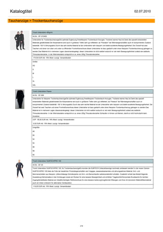 Katalogtitel                                                                                                                                               02.07.2010

Tauchanzüge > Trockentauchanzüge


               Trocki Unterzieher 450g/mt.

               Art.Nr.: GF-31D450

               Unterzieher für TrockentauchanzügeDie optimale Ergänzung IhresNeopren-Trockentauch-Anzuges. Trockene warme Haut ist Dank des speziell entwickelten
               Materials gewährleistet.Die Körperwärme wird auch in größeren Tiefen sehr gut reflektiert, da "Flectalon" die Wärmeeigenschaften auch im komprimierten Zustand
               beibehält. 100 % Atmungsaktiv.Durch das sehr leichte Material ist der Unterzieher sehr bequem und bietet excellente Bewegungsfreiheit. Der Overall hat zwei
               Taschen und einen von oben und unten zu öffnenden Frontreißverschluss.dieser Unterzieher ist dazu gedacht unter einen Neopren-Trockentauchanzug getragen zu
               werden.Das Material ist in mehreren Lagen übereinandergelegt, dieser Unterzieher ist nicht wattiert wodurch er viel mehr Bewegungsfreiheit zulässt wie wattierte
               Thinsulatunterzieher. In der Wärmeisolation entspricht er ca. einen 200g Thisulatunterzieher.

               174,50 EUR inkl. 19% Mwst. zuzügl. Versandkosten

               Größe:

               XS

               S

               M

               L

               XL

               XXL


               Trocki Unterzieher Fleece

               Art.Nr.: GF-006

               Unterzieher für Neopren TrockentauchanzügeDie optimale Ergänzung IhresNeopren-Trockentauch-Anzuges. Trockene warme Haut ist Dank des speziell
               entwickelten Materials gewährleistet.Die Körperwärme wird auch in größeren Tiefen sehr gut reflektiert, da "Fleeece" die Wärmeeigenschaften auch im
               komprimierten Zustand beibehält. 100 % Atmungsaktiv.Durch das sehr leichte Material ist der Unterzieher sehr bequem und bietet excellente Bewegungsfreiheit. Der
               Overall hat zwei Taschen und einen Frontreißverschluss.dieser Unterzieher ist dazu gedacht unter einen Neopren-Trockentauchanzug getragen zu werden.Das
               Material ist in mehreren Lagen übereinandergelegt, dieser Unterzieher ist nicht wattiert wodurch er viel mehr Bewegungsfreiheit zulässt wie wattierte
               Thinsulatunterzieher. In der Wärmeisolation entspricht er ca. einen 200g Thisulatunterzieher.Schlaufen in Armen und Beinen, damit er nicht hochrutscht beim
               Anziehen

               UVP: 95,00 EUR inkl. 19% Mwst. zuzügl. Versandkosten

               0,00 EUR inkl. 19% Mwst. zuzügl. Versandkosten

               Unigröße:

               48

               50

               52

               54

               56

               58

               60


               Trocki Unterzieher SUBTECHPRO 100

               Art.Nr.: GF-35

               Trocki Unterzieher SUBTECHPRO 100, für TrockentauchanzügeEs konnten die SUBTECH Unterziehanzüge nochmals verbessert werden! In der neuen Version
               SUBTECHPRO 100 blieb die Fülle der bewährten Produkteigenschaften wie 3-lagiges, wasserabweisendes und atmungsaktives Material, Arm- und
               Beinmanschetten aus Neopren, luftdurchlässige Schulterpartie und Arm- und Beinschlaufen selbstverständlich erhalten. Zusätzlich erhielt das Modell folgende
               Ausstattung:Dehneinsätze in den Armbeugen sowie am Rücken für eine bessere Beweglichkeit und erhöhten TragekomfortHorizontale Brusttasche für leichten
               ZugangAbriebfestes Material am GesäßUnterlegter Reißverschluss für eine bessere IsolierungVorgeformte Ellbeugen und Knie mit dünnerem MaterialNetzmaterial
               auch am linken Unterarm für alternative Ventilposition

               119,00 EUR inkl. 19% Mwst. zuzügl. Versandkosten




                                                                                216
 