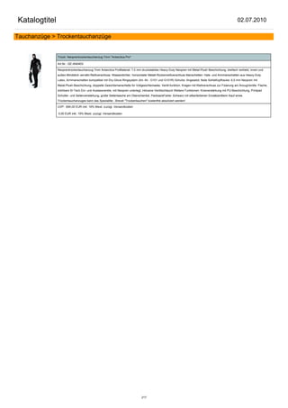 Katalogtitel                                                                                                                                           02.07.2010

Tauchanzüge > Trockentauchanzüge


               Trocki: Neoprentrockentauchanzug 7mm "Antarctica Pro"

               Art.Nr.: GE-AN040V

               Neoprentrockentauchanzug 7mm Antarctica ProMaterial: 7,0 mm druckstabiles Heavy-Duty Neopren mit Metal-Plush Beschichtung, dreifach verklebt, innen und
               außen Blindstich vernäht.Reißverschluss: Wasserdichter, horizontaler Metall-Rückenreißverschluss Manschetten: Hals- und Armmanschetten aus Heavy-Duty
               Latex, Armmanschetten kompatibel mit Dry-Glove Ringsystem (Art.-Nr.: G101 und G101R) Schuhe: Angesetzt, feste SohleKopfhaube: 6,5 mm Neopren mit
               Metal-Plush Beschichtung, doppelte Gesichtsmanschette für Vollgesichtsmaske, Ventil-funktion, Kragen mit Klettverschluss zur Fixierung am AnzugVentile: Flache,
               drehbare SI-Tech Ein- und Auslassventile, mit Neopren unterlegt, inklusive Ventilschlauch Weitere Funktionen: Knieverstärkung mit PU-Beschichtung, Printpad
               Schulter- und Seitenverstärkung, große Seitentasche am Oberschenkel, PacksackFarbe: Schwarz mit silberfarbenen EinsätzenBeim Kauf eines
               Trockentauchanzuges kann das Spezialitie - Brevet "Trockentauchen" kostenfrei absolviert werden!

               UVP: 694,00 EUR inkl. 19% Mwst. zuzügl. Versandkosten

               0,00 EUR inkl. 19% Mwst. zuzügl. Versandkosten




                                                                              217
 