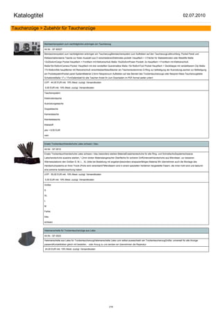 Katalogtitel                                                                                                                                            02.07.2010

Tauchanzüge > Zubehör für Tauchanzüge


               Beintaschensystem zum nachträglichen anbringen am Tauchanzug

               Art.Nr.: GF-80027

               Beintaschensystem zum nachträglichen anbringen am TauchanzugBeintaschensystem zum Aufkleben auf den TauchanzugLieferumfang: Pocket Panel und
               Klebeschabloneeine Tasche zur freien Auswahl aus 5 verschiedenenElektrodes pockett: Hauptfach + 3 Fächer für Stabelektroden oder Bleistifte Maße
               12x20x4cmCargo Pocket Hauptfach + Frontfach mit Klettverschluß Maße 15x20x5cmPower Pockett. 2x Hauptfach + Frontfach mit Klettverschluß
               Maße18x18x6cmCamera Pocket: Hauptfach mit drei versteiften Quereinsätze Maße 15x18x8cmTool Pocket Hauptfach + Deckklappe mit verstellbarem Clip Maße
               17x16x8cmAlle hauptfächer mit Reisverschluß verschliesbarAblauflöscher am Taschenbodeninnen D-Ring zur befestigung der AusrüstungLaschen zur Befestigung
               am PocketsystemPocket panel SystemMaterial 2,5mm Neoprenzum Aufkleben auf das Beinteil des Trockentauchanzugs oder Neopren-Nass-Tauchanzugklebe
               SchabloneMaße 17 x 17cmDatenblatt für alle Taschen findet Ihr zum Downladen im PDF-format weiter unten!

               UVP: 44,00 EUR inkl. 19% Mwst. zuzügl. Versandkosten

               0,00 EUR inkl. 19% Mwst. zuzügl. Versandkosten

               Taschensystem:

               Elektrodentasche

               Ausrüstungstasche

               Doppeltasche

               Kameratasche

               Kleinteiletasche

               Klebstoff:

               yes + 8,50 EUR

               nein


               Ersatz Trockentauchhandschuhe Latex schwarz / blau

               Art.Nr.: GF-0012

               Ersatz Trockentauchhandschuhe Latex schwarz / blau besonders starkes MaterialErsatzhandschuhe für alle Ring- und Schnellschlußsystemschwarze
               Latexhandschuhe ausextra starken, 1,2mm dicken Materialangerauhte Oberfläche für sicheren GriffUnterziehhandschuhe aus Mikrofaser, zur besseren
               Wärmeisolationin den Größen S, M, L , XL (bitte bei Bestellung mit angeben)besonders strapazierfähiges Material.Wir übernehmen auch die Montage des
               Handschuhsystems an Ihren Trocki (Porto wird vereinbart)!*Mikrofasern sind in einem speziellen Verfahren hergestellte Fasern, die innen hohl sind und dadurch
               eine extreme Isolationswirkung haben.

               UVP: 55,00 EUR inkl. 19% Mwst. zuzügl. Versandkosten

               0,00 EUR inkl. 19% Mwst. zuzügl. Versandkosten

               Größe:

               S

               XL

               L

               M

               Farbe:

               blau

               schwarz


               Halsmanschette für Trockentauchanzüge aus Latex

               Art.Nr.: GF-0023

               Halsmanschette aus Latex für TrockentauchanzugHalsmanschette Latex zum selbst auswechseln am TrockentauchanzugGröße: universell für alle Anzüge
               passendKontaktkleber gleich mit bestellen. - oder Anzug zu uns senden wir übernehmen die Reperatur

               24,00 EUR inkl. 19% Mwst. zuzügl. Versandkosten




                                                                               218
 