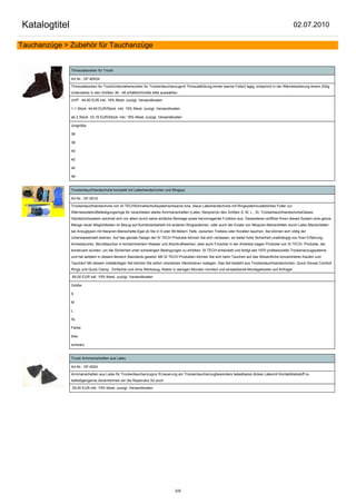 Katalogtitel                                                                                                                                           02.07.2010

Tauchanzüge > Zubehör für Tauchanzüge


               Thinsulatsocken für Trocki

               Art.Nr.: GF-80024

               Thinsulatsocken für TrockiUnterziehersocken für Trockentauchanzugmit Thinsulatfüllung,immer warme Füße3 lagig, entspricht in der Wärmeisolierung einem 200g
               Unterzieher in den Größen 36 - 46 erhältlichGröße bitte auswählen

               UVP: 44,50 EUR inkl. 19% Mwst. zuzügl. Versandkosten

               1-1 Stück 44,49 EUR/Stück inkl. 19% Mwst. zuzügl. Versandkosten

               ab 2 Stück 43,16 EUR/Stück inkl. 19% Mwst. zuzügl. Versandkosten

               Unigröße:

               36

               38

               40

               42

               44

               46


               Trockentauchhandschuhe komplett mit Latexhandschuhen und Ringsys

               Art.Nr.: GF-0010

               Trockentauchhandschuhe von SI TECHSchnellschlußsystemschwarze bzw. blaue Latexhandschuhe mit Ringsystemzusätzliches Futter zur
               WärmeisolationBefestigungsringe für verschieden starke Armmanschetten (Latex, Neopren)in den Größen S, M, L , XL TrockentauchhandschuheDieses
               Handschuhsystem zeichnet sich vor allem durch seine einfache Montage sowie hervorragende Funktion aus. Desweiteren eröffnet Ihnen dieses System eine ganze
               Menge neuer Möglichkeiten im Bezug auf Kombinierbarkeit mit anderen Ringsystemen, oder auch der Ersatz von Neopren-Manschetten durch Latex Manschetten
               bei Anzugtypen mit Neopren-Manschette.Egal ob Sie in 9 oder 99 Metern Tiefe, zwischen Treibeis oder Korallen tauchen, Sie können sich völlig der
               Unterwasserwelt widmen. Auf das geniale Design der SI TECH Produkte können Sie sich verlassen, es bietet hohe Sicherheit unabhängig von Ihrer Erfahrung.
               Armeetaucher, Berufstaucher in kontaminiertem Wasser und Atomkraftwerken, aber auch Forscher in der Antarktis tragen Produkte von SI TECH. Produkte, die
               konstruiert wurden, um die Sicherheit unter schwierigen Bedingungen zu erhöhen. SI TECH entwickelt und fertigt seit 1970 professionelle Trockenanzugsysteme
               und hat seitdem in diesem Bereich Standards gesetzt. Mit SI TECH Produkten können Sie sich beim Tauchen auf das Wesentliche konzentrieren.Kaufen und
               Tauchen! Mit diesem vollständigen Set können Sie sofort »trockenen Händchens« loslegen. Das Set besteht aus Trockentauchhandschuhen, Quick Gloves Comfort
               Rings und Quick Clamp . Einfachst und ohne Werkzeug, Kleber in wenigen Minuten montiert und einsatzbereit.Montagekosten auf Anfrage!

               69,00 EUR inkl. 19% Mwst. zuzügl. Versandkosten

               Größe:

               S

               M

               L

               XL

               Farbe:

               blau

               schwarz


               Trocki Armmanschetten aus Latex

               Art.Nr.: GF-0024

               Armmanschetten aus Latex für Trockentauchanzugzur Erneuerung am Trockentauchanzugbesonders belastbares dickes Latexmit Kontaktklebstoff zu
               befestigengerne übnernehmen wir die Reperratur für euch

               29,00 EUR inkl. 19% Mwst. zuzügl. Versandkosten




                                                                              220
 