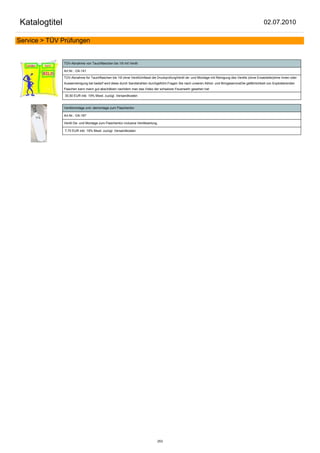 Katalogtitel                                                                                                                                         02.07.2010

Service > TÜV Prüfungen


               TÜV-Abnahme von Tauchflaschen bis 10l mit Ventil

               Art.Nr.: OA-141

               TÜV-Abnahme für Tauchflaschen bis 10l ohne VentilUmfasst die DruckprüfungVentil de- und Montage mit Reinigung des Ventils (ohne Ersatzteile)ohne Innen oder
               Aussenreinigung bei bedarf wird diese durch Sandstrahlen durchgeführt.Fragen Sie nach unseren Abhol- und BringeserviceDie gefährlichkeit von Explodierenden
               Flaschen kann mann gut abschätzen nachdem man das Video der schweizer Feuerwehr gesehen hat

               30,50 EUR inkl. 19% Mwst. zuzügl. Versandkosten


               Ventilmontage und -demontage zum Flaschentüv

               Art.Nr.: OA-167

               Ventil De- und Montage zum Flaschentüv inclusive Ventilwartung.

               7,70 EUR inkl. 19% Mwst. zuzügl. Versandkosten




                                                                             253
 