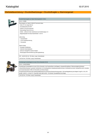 Katalogtitel                                                                                                                                         02.07.2010

Werkstattausrüstung > Druckluftwerkzeuge > Druckluftnagler u. Klammergeraet


                Druckluft Klammergerät von Hitachi Klammergröße 25 - 50mm

                Art.Nr.: LH-5008

                Klammergerät von Hitachi N 5008 ACTechnische Daten
                - Höhe 317 mm Länge 348 mm
                - Druckluftanschluß 3/8" NPT
                - Gewicht 2,0 kg ohne Klammern
                - Klammerlänge Draht 25-50 mm
                - Arbeits - Luftdruck 5-8 bar Luftverbrauch pro Eintreibvorgang 1,5 l
                - Magazinkapazität 150 Stück Rückenbreite 11,25 mm


                Lieferumfang
                - 1 Inbusschlüssel
                - 1 Öl für Antriebsschmierung
                - 1 Schutzbrille


                Hitachi-Vorteile
                - Kompakter Gerätekörper
                - Optimierte Gewichtsbalance
                - Soft-touch Handgriff für sicheres Arbeiten
                - Werkzeuglose Klammerentfernung (Störungsbeseitung)


                UVP: 349,00 EUR inkl. 19% Mwst. zuzügl. Versandkosten

                0,00 EUR inkl. 19% Mwst. zuzügl. Versandkosten


                Hochleistungs Druckluftnagler der neuen 20 bar Generation für Nä

                Art.Nr.: LH-AE20-65HMC

                Hochleistungs Druckluftnagler der neuen 20 bar Generation, das PowertoolEasy Load-Magazin, transparentEinstellbarer TiefenanschlagKontrollierbarer
                LuftaustrittAbschliessbarer, gezackter Auslösehebel mit SchutzkappeKeine DoppelauslösungAbnehmbarer GürtelhalterGummierter HandgriffUltra leicht, kompakte
                und robuste BauweiseIm Koffer mit Schutzbrille und Ölunter Wasser
                EinsetzbarGewichtAbmessungenLadekapazitätBetriebsdruckLuftverbrauchGeräuschSchwingungen / KennwertNagelBindung des Nagels1,8 kg270 x 125 x 275
                mm200 - 400 St.12 - 22 bar1,6 l / 18 barLWA 1s93,5 dB3 m/s²25 - 75 mmDraht / KunststoffPreis auf Anfrage

                0,00 EUR inkl. 19% Mwst. zuzügl. Versandkosten




                                                                                  255
 