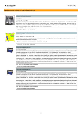 Katalogtitel                                                                                                                                                     02.07.2010

Werkstattausrüstung > Spezialwerkzeuge


               Bleigußform für Standard Taucherbleie

               Art.Nr.: LE-04

               Hersteller: High Tech Diving Ltd.

               Bleigussform zum selbergießen von Standard Taucherbleien ca. 0,5 kg - 2,5 kgWer kennt als Taucher das nicht - Bleigurt verloren ein neuer schlägt schnell mit 70,-
               &euro; zu buche. Warum nicht Taucherblei selbt herstellen, die Angler machen es uns vor. Wir bieten die passende Gußformen dazu an. Taucherbleie können jetzt
               selbst gegossen werden je nach Füllung und Zusammensetzung des Blei werden Bleistücke von ca. 0,5 kg bis 2,5 kg erziehlt.Bleigußform aus Aluminiumoptimal für
               2 kg TaucherbleieBleistücke mit einem Stegeine Seite flach die andere mit abgerundeten Ecken

               UVP: 34,50 EUR inkl. 19% Mwst. zuzügl. Versandkosten

               34,50 EUR inkl. 19% Mwst. zuzügl. Versandkosten


               mechan. Werkzeug zum Ventilausdrehen G 5/8"

               Art.Nr.: LE-001

               mechan. Werkzeug zum Ventilausdrehen G 5/8"
               - Tauchflaschenventile haben oft keine Schlüsselflaschen. Deshalb ist eine der besten Möglichkeiten über das Anschlußgewinde die Ventile zu Demontieren. Die
               Montage ist mit Drehmomentenschlüssel vorzunehmen.
               - geeignet für Druckluftventile mit Druckluftanschluß in 200 und 300bar Ausführung.


               35,90 EUR inkl. 19% Mwst. zuzügl. Versandkosten


               UNIVERSAL-Ultraschallreiniger 2 Liter

               Art.Nr.: LE-003-EM-20 HC

               Emmi-20 HC: UNIVERSAL-UltraschallreinigerTechnische DatenWanneninhalt 2,0 LiterUltraschall-Leistung 150 WattWannen-Innenmaße (L x B x H) 230 x 110 x 75
               mmGeräte-Außenmaße (L x B x H) 260 x 150 x 220 mmUltraschall-Leistungsregler 50 / 75 / 100 %Heizleistung 30 - 80°CZeitschalter 1 - 60 Minuten /
               Dauerbetrieb210 - 240 VoltUniversal ultrasonic cleaners for cleaning in laboratory and workshopsCleaning with ultrasound is the most thorough method of intensive
               cleaning of materials of any kind. The principle is that the cleaning liquid is forced into high frequency oscillations. As a result smallest dirt particles are even removed
               from inaccessible locations. Our equipments are unbelievably all-round: Gentle and efficient!Also in laboratories and in optical and car workshops our equipments
               have proven it's worth for years.Cleaning of glasses and glass parts, motor parts, chains, carburettors, weapon parts, diecast parts of conveyors, press cylinders and
               many others.Depending on the degree of contamination the lasting cleaning will take only 15 to 90 minutes.The result: The cleanliness and the thoroughness will
               amaze you.Our equipments have an innovative electronic and a strengthened stainless steel tank. For initial operation it is sufficient to fill the tank with water and to
               connect the connector with the main source.

               UVP: 295,00 EUR inkl. 19% Mwst. zuzügl. Versandkosten

               0,00 EUR inkl. 19% Mwst. zuzügl. Versandkosten


               UNIVERSAL-Ultraschallreiniger 3 Liter

               Art.Nr.: LE-003-EM-30 HC

               Emmi-30 HC: UNIVERSAL-UltraschallreinigerTechnische DatenWanneninhalt 3,0 LiterUltraschall-Leistung 200 WattWannen-Innenmaße (L x B x H) 240 x 135 x 100
               mmGeräte-Außenmaße (L x B x H) 265 x 165 x 240 mmUltraschall-Leistungsregler 50 / 75 / 100 %Heizleistung 30 - 80°CZeitschalter 1 - 60 Minuten /
               Dauerbetrieb210 - 240 VoltUniversal ultrasonic cleaners for cleaning in laboratory and workshopsCleaning with ultrasound is the most thorough method of intensive
               cleaning of materials of any kind. The principle is that the cleaning liquid is forced into high frequency oscillations. As a result smallest dirt particles are even removed
               from inaccessible locations. Our equipments are unbelievably all-round: Gentle and efficient!Also in laboratories and in optical and car workshops our equipments
               have proven it's worth for years.Cleaning of glasses and glass parts, motor parts, chains, carburettors, weapon parts, diecast parts of conveyors, press cylinders and
               many others.Depending on the degree of contamination the lasting cleaning will take only 15 to 90 minutes.The result: The cleanliness and the thoroughness will
               amaze you.Our equipments have an innovative electronic and a strengthened stainless steel tank. For initial operation it is sufficient to fill the tank with water and to
               connect the connector with the main source.

               UVP: 485,00 EUR inkl. 19% Mwst. zuzügl. Versandkosten

               0,00 EUR inkl. 19% Mwst. zuzügl. Versandkosten




                                                                                   258
 