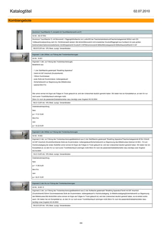 Katalogtitel                                                                                                                                               02.07.2010

Kombiangebote


                Aluminium Tauchflasche 7L komplett mit Tauchflaschenventil und R

                Art.Nr.: AE-07-RIG

                Aluminium Tauchflasche 7L mit Monoventil + RiggingkitAluflasche von Luxfer200 bar FlaschenbetriebsdruckFlaschenhalsgewinde M25x2 nach EN
                144Bauartmusterprüfung nach EU- Richtlinienweiß lackiert, Bild ähnlichMonoventil nicht erweiterbar DruckluftRiggingkit aus Gurtband mit zwei großen
                KarbinerhakenOptionenerweiterbares VentilDoppelventil Druckluft G 5/8"Nitroxmonoventil M26x2Nitroxdoppelventil M26x2Sauerstoffventil G 3/4"

                169,00 EUR inkl. 19% Mwst. zuzügl. Versandkosten


                Argonset 1 Liter 200bar, zur Füllung des Trockentauchanzuges

                Art.Nr.: N-001

                Argonset 1 Liter, zur Füllung des Trockentauchanzuges
                Bestehend aus:


                - 1 Liter Stahlflasche gestempelt "Breathing Apparatus"
                - Ventil mit 5/8" Anschluß (Druckluftventil)
                - 100mm Durchmesser
                - erste Stufe als Druckminderer, kolbengesteuert
                - Sicherheitsventil zur Begrenzung des Mitteldruckes
                - optional Mini-Fini




                Wer schon einmal mit Argon als Füllgas im Trocki getaucht ist, wird den Unterschied deutlich gemerkt haben. Wir bieten hier ein Komplettset an, an dem Ihr nur
                noch euren Trockifüllschlauch anbringen müßt.
                Wenn Ihr noch die passendenEdelstahlschellen dazu benötigt unser Angebot AG-SLS004

                164,01 EUR inkl. 19% Mwst. zuzügl. Versandkosten

                Inbetriebnahmeprüfung:

                Nein

                ja + 17,01 EUR

                Mini-Fini:

                nein

                ja + 33,32 EUR


                Argonset 2 Liter 200bar zur Füllung des Trockentauchanzuges

                Art.Nr.: N-002

                Argonset 2 Liter, zur Füllung des TrockentauchanzugesBestehend aus:2 Liter Stahlflasche gestempelt "Breathing Apparatus"Flaschenhalsgewinde M18x1,5Ventil
                mit 5/8" Anschluß (Druckluftventil)erste Stufe als Druckminderer, kolbengesteuertSicherheitsventil zur Begrenzung des Mitteldruckes.Optional mit Mini - Fini am
                Hochdruckabgang der ersten StufeWer schon einmal mit Argon als Füllgas im Trocki getaucht ist, wird den Unterschied deutlich gemerkt haben. Wir bieten hier ein
                Komplettset an, an dem Ihr nur noch euren Trockifüllschlauch anbringen müßt.Wenn Ihr noch die passendenEdelstahlschellen dazu benötigt unser Angebot
                AG-SLS004

                134,01 EUR inkl. 19% Mwst. zuzügl. Versandkosten

                Inbetriebnahmeprüfung:

                Nein

                ja + 17,85 EUR

                Mini-Fini:

                nein

                ja + 34,51 EUR


                Argonset 2 Liter Alu zur Füllung des Trockentauchanzuges

                Art.Nr.: N-001.5

                Argonset 2 Liter, zur Füllung des TrockentauchanzugesBestehend aus:2 Liter Aluflasche gestempelt "Breathing Apparatus"Ventil mit 5/8" Anschluß
                (Druckluftventil)100mm Durchmessererste Stufe als Druckminderer, kolbengesteuert1x Hochdruckabgang, 3x MitteldruckabgangSicherheitsventil zur Begrenzung
                des Mitteldruckes.Bild ähnlichWer schon einmal mit Argon als Füllgas im Trocki getaucht ist, wird den Unterschied deutlich gemerkt haben, es ist einfach schön
                warm. Wir bieten hier ein Komplettset an, an dem Ihr nur noch euren Trockifüllschlauch anbringen müßt.Wenn Ihr noch die passendenEdelstahlschellen dazu
                benötigt unser Angebot AG-SLS004

                164,00 EUR inkl. 19% Mwst. zuzügl. Versandkosten




                                                                                 266
 