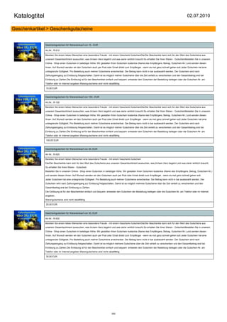 Katalogtitel                                                                                                                                           02.07.2010

Geschenkartikel > Geschenkgutscheine


               Geschenkgutschein für Wareneinkauf von 10,- EUR

               Art.Nr.: R-010

               Bereiten Sie einem lieben Menschen eine besondere Freude - mit einem Geschenk-GutscheinDie/Der Beschenkte kann sich für den Wert des Gutscheins aus
               unserem Gesamtsortiment aussuchen, was ihr/sein Herz begehrt und was sie/er wirklich braucht.So erhalten Sie Ihren Waren - GutscheinBestellen Sie in unserem
               Online - Shop einen Gutschein in beliebiger Höhe. Wir gestalten Ihren Gutschein kostenlos (Name des Empfängers, Betrag, Gutschein-Nr.) und senden diesen
               Ihnen. Auf Wunsch senden wir den Gutschein auch per Post oder Email direkt zum Empfänger - wenn es mal ganz schnell gehen soll.Jeder Gutschein hat eine
               unbegrenzte Gültigkeit. Pro Bestellung auch mehrer Gutscheine anrechenbar. Der Betrag kann nicht in bar ausbezahlt werden. Der Gutschein wird nach
               Zahlungseingang zur Einlösung freigeschalten. Damit ist es möglich mehrer Gutscheine über die Zeit verteilt zu verschenken und den Gesamtbetrag erst bei
               Einlösung zu Zahlen.Die Einlösung ist für den Beschenkten einfach und bequem: entweder den Gutschein der Bestellung beilegen oder die Gutschein-Nr. am
               Telefon oder im Internet angeben.Warengutscheine sind nicht rabattfähig.

               10,00 EUR


               Geschenkgutschein für Wareneinkauf von 100,- EUR

               Art.Nr.: R-100

               Bereiten Sie einem lieben Menschen eine besondere Freude - mit einem Geschenk-GutscheinDie/Der Beschenkte kann sich für den Wert des Gutscheins aus
               unserem Gesamtsortiment aussuchen, was ihr/sein Herz begehrt und was sie/er wirklich braucht.So erhalten Sie Ihren Waren - GutscheinBestellen Sie in unserem
               Online - Shop einen Gutschein in beliebiger Höhe. Wir gestalten Ihren Gutschein kostenlos (Name des Empfängers, Betrag, Gutschein-Nr.) und senden diesen
               Ihnen. Auf Wunsch senden wir den Gutschein auch per Post oder Email direkt zum Empfänger - wenn es mal ganz schnell gehen soll.Jeder Gutschein hat eine
               unbegrenzte Gültigkeit. Pro Bestellung auch mehrer Gutscheine anrechenbar. Der Betrag kann nicht in bar ausbezahlt werden. Der Gutschein wird nach
               Zahlungseingang zur Einlösung freigeschalten. Damit ist es möglich mehrer Gutscheine über die Zeit verteilt zu verschenken und den Gesamtbetrag erst bei
               Einlösung zu Zahlen.Die Einlösung ist für den Beschenkten einfach und bequem: entweder den Gutschein der Bestellung beilegen oder die Gutschein-Nr. am
               Telefon oder im Internet angeben.Warengutscheine sind nicht rabattfähig.

               100,00 EUR


               Geschenkgutschein für Wareneinkauf von 20,-EUR

               Art.Nr.: R-020

               Bereiten Sie einem lieben Menschen eine besondere Freude - mit einem Geschenk-Gutschein
               Die/Der Beschenkte kann sich für den Wert des Gutscheins aus unserem Gesamtsortiment aussuchen, was ihr/sein Herz begehrt und was sie/er wirklich braucht.
               So erhalten Sie Ihren Waren - Gutschein
               Bestellen Sie in unserem Online - Shop einen Gutschein in beliebiger Höhe. Wir gestalten Ihren Gutschein kostenlos (Name des Empfängers, Betrag, Gutschein-Nr.)
               und senden diesen Ihnen. Auf Wunsch senden wir den Gutschein auch per Post oder Email direkt zum Empfänger - wenn es mal ganz schnell gehen soll.
               Jeder Gutschein hat eine unbegrenzte Gültigkeit. Pro Bestellung auch mehrer Gutscheine anrechenbar. Der Betrag kann nicht in bar ausbezahlt werden. Der
               Gutschein wird nach Zahlungseingang zur Einlösung freigeschalten. Damit ist es möglich mehrere Gutscheine über die Zeit verteilt zu verschenken und den
               Gesamtbetrag erst bei Einlösung zu Zahlen.
               Die Einlösung ist für den Beschenkten einfach und bequem: entweder den Gutschein der Bestellung beilegen oder die Gutschein-Nr. am Telefon oder im Internet
               angeben.
               Warengutscheine sind nicht rabattfähig.

               20,00 EUR


               Geschenkgutschein für Wareneinkauf von 30,-EUR

               Art.Nr.: R-030

               Bereiten Sie einem lieben Menschen eine besondere Freude - mit einem Geschenk-GutscheinDie/Der Beschenkte kann sich für den Wert des Gutscheins aus
               unserem Gesamtsortiment aussuchen, was ihr/sein Herz begehrt und was sie/er wirklich braucht.So erhalten Sie Ihren Waren - GutscheinBestellen Sie in unserem
               Online - Shop einen Gutschein in beliebiger Höhe. Wir gestalten Ihren Gutschein kostenlos (Name des Empfängers, Betrag, Gutschein-Nr.) und senden diesen
               Ihnen. Auf Wunsch senden wir den Gutschein auch per Post oder Email direkt zum Empfänger - wenn es mal ganz schnell gehen soll.Jeder Gutschein hat eine
               unbegrenzte Gültigkeit. Pro Bestellung auch mehrer Gutscheine anrechenbar. Der Betrag kann nicht in bar ausbezahlt werden. Der Gutschein wird nach
               Zahlungseingang zur Einlösung freigeschalten. Damit ist es möglich mehrere Gutscheine über die Zeit verteilt zu verschenken und den Gesamtbetrag erst bei
               Einlösung zu Zahlen.Die Einlösung ist für den Beschenkten einfach und bequem: entweder den Gutschein der Bestellung beilegen oder die Gutschein-Nr. am
               Telefon oder im Internet angeben.Warengutscheine sind nicht rabattfähig.

               30,00 EUR




                                                                              282
 