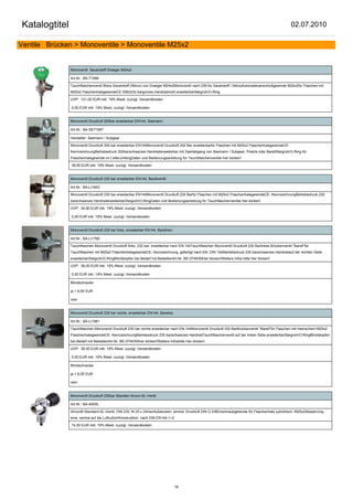 Katalogtitel                                                                                                                                            02.07.2010

Ventile Brücken > Monoventile > Monoventile M25x2


               Monoventil Sauerstoff Draeger M24x2

               Art.Nr.: BA-71066

               Tauchflaschenventil Mono Sauerstoff (Nitrox) von Draeger M24x2Monoventil nach DIN für Sauerstoff / NitroxAutomatenanschlußgewinde M24x2für Flaschen mit
               M25x2 FlaschenhalsgewindeCE 0062232 bargrünes Handradnicht erweiterbarSteigrohrO-Ring

               UVP: 121,00 EUR inkl. 19% Mwst. zuzügl. Versandkosten

               0,00 EUR inkl. 19% Mwst. zuzügl. Versandkosten


               Monoventil Druckluft 200bar erweiterbar EN144, Seemann

               Art.Nr.: BA-SE71067

               Hersteller: Seemann / Subgear

               Monoventil Druckluft 200 bar erweiterbar EN144Monoventil Druckluft 200 Bar erweiterbarfür Flaschen mit M25x2 FlaschenhalsgewindeCE-
               KennzeichnungBetriebsdruck 200barschwarzes Handraderweiterbar mit Zweitabgang von Seemann / Subgear, Polaris oder BarellSteigrohrO-Ring für
               Flaschenhalsgewinde im LieferumfangDaten und Bedienungsanleitung für Tauchflaschenventile hier klicken!

               39,90 EUR inkl. 19% Mwst. zuzügl. Versandkosten


               Monoventil Druckluft 230 bar erweiterbar EN144, Barellventil

               Art.Nr.: BA-LI1643

               Monoventil Druckluft 230 bar erweiterbar EN144Monoventil Druckluft 230 Barfür Flaschen mit M25x2 FlaschenhalsgewindeCE- KennzeichnungBetriebsdruck 230
               barschwarzes HandraderweiterbarSteigrohrO-RingDaten und Bedienungsanleitung für Tauchflaschenventile hier klicken!

               UVP: 34,90 EUR inkl. 19% Mwst. zuzügl. Versandkosten

               0,00 EUR inkl. 19% Mwst. zuzügl. Versandkosten


               Monoventil Druckluft 230 bar links, erweiterbar EN144, Barellven

               Art.Nr.: BA-LI1760

               Tauchflaschen Monoventil Druckluft links, 230 bar, erweiterbar nach EN-144Tauchflaschen Monoventil Druckluft 230 Barlinkes Brückenventil "Barell"für
               Tauchflaschen mit M25x2 FlaschenhalsgewindeCE- Kennzeichnung, gefertigt nach EN- DIN 144Betriebsdruck 230 barschwarzes Handradauf der rechten Seite
               erweiterbarSteigrohrO-RingBlindstopfen bei Bedarf mit BestellenArt-Nr.:BE-0740/50hier klicken!Weitere Infos bitte hier klicken!

               UVP: 36,00 EUR inkl. 19% Mwst. zuzügl. Versandkosten

               0,00 EUR inkl. 19% Mwst. zuzügl. Versandkosten

               Blindschraube:

               ja + 6,50 EUR

               nein


               Monoventil Druckluft 230 bar rechts, erweiterbar EN144, Barellve

               Art.Nr.: BA-LI1981

               Tauchflaschen Monoventil Druckluft 230 bar rechts erweiterbar nach EN-144Monoventil Druckluft 230 BarBrückenventil "Barell"für Flaschen mit metrischem M25x2
               FlaschenhalsgewindeCE- KennzeichnungBetriebsdruck 230 barschwarzes HandradTauchflaschenventil auf der linken Seite erweiterbarSteigrohrO-RingBlindstopfen
               bei Bedarf mit BestellenArt-Nr.:BE-0740/50hier klicken!Weitere Infosbitte hier klicken!

               UVP: 36,00 EUR inkl. 19% Mwst. zuzügl. Versandkosten

               0,00 EUR inkl. 19% Mwst. zuzügl. Versandkosten

               Blindschraube:

               ja + 6,50 EUR

               nein


               Monoventil Druckluft 230bar Standart Aircon-SL-Ventil

               Art.Nr.: BA-400SL

               Aircon® Standard-SL-Ventil, DIN 230, M 25 x 2Anschlußstutzen: einmal, Druckluft DIN G 5/8Einschraubgewinde für Flaschenhals zylindrisch, M25x2Absperrung:
               eine, zentral auf die LuftzufuhrKonstruktion: nach DIN EN144-1+2

               74,50 EUR inkl. 19% Mwst. zuzügl. Versandkosten




                                                                                  76
 