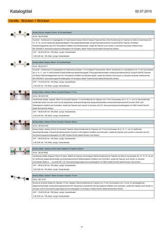 Katalogtitel                                                                                                                                          02.07.2010

Ventile Brücken > Brücken


               Brücke 230 bar, Abstand 215mm für Druckluft Barell

               Art.Nr.: BD-4010204

               Druckluft - Ventilbrücke für Doppelgeräte mit Flaschendurchmesser 204mm Abstand Flaschenmitte 215mmVentilbrücke für Flaschen mit 204mm Durchmesser zB.
               12, 15, 18, und 20 LiterBrücke absperrbardoppelt O-Ring gedichtetHandräder schwarzAutomatenanschluß Druckluft 5/8"für Flaschen mit M25x2
               Flaschenhalsgewinde nach EN-144zusätzlich erhältlich sind Blindschrauben, sodaß die Flaschen auch einzeln zu benutzen sindunsere Artikelnummer
               BE-0740/50CE- Kennzeichnungverchromtbaugleich mit Scubapro, Barell, PolarisTechnik details Brücken(hier klicken)

               UVP: 134,00 EUR inkl. 19% Mwst. zuzügl. Versandkosten

               0,00 EUR inkl. 19% Mwst. zuzügl. Versandkosten


               Brücke 230bar Abstand 185mm für Druckluft Barell

               Art.Nr.: BD-4010171

               Druckluft - Ventilbrücke für Doppelgeräte mit Flaschendurchmesser 171mm Abstand Flaschenmitte 185mm.Ventilbrücke für Tauchflaschen mit 171mm Durchmesser
               zB. 8, 10, 11, und 12 LiterDruckstufe 230barVentilbrücke absperrbardoppelt O-Ring gedichtetHandräder schwarzAutomatenanschluß Druckluft G5/8"für Flaschen
               mit M25x2 Flaschenhalsgewinde nach EN-144zusätzlich erhältlich sind Blindschrauben, sodaß die Flaschen auch einzeln zu benutzen sindunser Artikelnummer
               BE-0740/50CE- Kennzeichnungverchromtbaugleich mit Scubapro, Barell, PolarisTechnik details Brücken(hier klicken)

               UVP: 115,00 EUR inkl. 19% Mwst. zuzügl. Versandkosten

               0,00 EUR inkl. 19% Mwst. zuzügl. Versandkosten


               Brücke 232bar, Abstand 185mm Druckluft Flaschen 171mm

               Art.Nr.: BD-SS10195

               Ventil-Brücke 232bar, Abstand 185mm für Druckluft Flaschen 171mmVentilbrücke für Flaschen mit 171mm Durchmesser zB. 8, 10, 11, und 12 LiterVentilbrücke
               enthält das rechte und linke Ventil und die absperrbare ventilverbindungBrücke absperrbarHandräder schwarzAutomatenanschluß Druckluft G5/8" nach
               DINzusätzlich erhältlich sind Hutmuttern, sodaß die Flaschen auch einzeln zu benutzen sind.CE- Kennzeichnungverchromtbaugleich mit OMS VentilenTechnik
               details Brücken(hier klicken)

               UVP: 149,50 EUR inkl. 19% Mwst. zuzügl. Versandkosten

               0,00 EUR inkl. 19% Mwst. zuzügl. Versandkosten


               Brücke 232bar, Abstand 215mm Druckluft, Flaschen 204mm

               Art.Nr.: BD-SS10194

               Brücke 232bar, Abstand 215mm für Druckluft, Flaschen 204mmVentilbrücke für Flaschen mit 171mm Durchmesser zB. 8, 10, 11, und 12 LiterBrücke
               absperrbarHandräder schwarzAutomatenanschluß Druckluft G 5/8"zusätzlich erhältlich sind Hutmuttern, sodaß die Flaschen auch einzeln zu benutzen sind.CE-
               Kennzeichnungverchromtbaugleich mit OMS VentilenTechnik details Brücken (hier klicken)

               UVP: 159,00 EUR inkl. 19% Mwst. zuzügl. Versandkosten

               0,00 EUR inkl. 19% Mwst. zuzügl. Versandkosten


               Brücke 232bar, Abstand 215mm Nitrox (M26x2) für Flaschen 204mm

               Art.Nr.: BD-4010226

               Ventilbrücke 232bar Abstand 215mm für Nitrox, M26x2 für Flaschen Durchmesser 204mmVentilbrücke für Flaschen mit 204mm Durchmesser zB. 12, 13, 15, 18 und
               20 LiterBrücke absperrbarHandräder grünAutomatenanschluß M26x2zusätzlich erhältlich sind Hutmuttern, sodaß die Flaschen auch einzeln zu benutzen
               sind.Adapter M26x2 a. --- Druckluft 5/8" i.CE- Kennzeichnunghochglanzverchromtbaugleich mit OMS VentilenTechnik details Brücken (hier klicken)

               UVP: 169,00 EUR inkl. 19% Mwst. zuzügl. Versandkosten

               0,00 EUR inkl. 19% Mwst. zuzügl. Versandkosten


               Brücke 300bar, Abstand 185mm Druckluft, Flaschen 171mm

               Art.Nr.: BD-10191

               Brücke für Druckluft 300bar für Flaschen 171mm, Abstand 185mmVentilbrücke für Flaschen mit 171mm Durchmesser z.B.8, 10 und 12 Liter(lang)Brücke
               absperrbarHandräder schwarzAutomatenanschluß 5/8" (deutsches Druckluftventil 300 bar)zusätzlich erhältlich sind Hutmuttern, sodaß die Flaschen auch einzeln zu
               benutzen sind.CE Kennzeichnunghochglanzverchromtbaugleich mit Scubapro VentilenTechnik details Brücken(hier klicken)

               UVP: 119,00 EUR inkl. 19% Mwst. zuzügl. Versandkosten

               0,00 EUR inkl. 19% Mwst. zuzügl. Versandkosten




                                                                              87
 