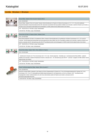 Katalogtitel                                                                                                                                          02.07.2010

Ventile Brücken > Brücken


               Brücke 300bar, Abstand 215mm Druckluft, Flaschen 204mm

               Art.Nr.: BD-4010301

               Brücke 300bar, Abstand 215mm für Druckluft, Flaschen 204mmVentilbrücke für Flaschen mit 204mm Durchmesser z.B. 12, 13, 15, 18 und 20 LiterBrücke
               absperrbarHandräder schwarzAutomatenanschluß 5/8" (deutsches Druckluftventil 300 bar)zusätzlich erhältlich sind Hutmuttern, sodaß die Flaschen auch einzeln zu
               benutzen sind.CE Kennzeichnunghochglanzverchromtbaugleich mit OMS VentilenTechnik details Brücken (hier klicken)

               UVP: 149,00 EUR inkl. 19% Mwst. zuzügl. Versandkosten

               0,00 EUR inkl. 19% Mwst. zuzügl. Versandkosten


               Brücke Nitrox 232 Bar für Flaschen 204mm, Abstand 215mm

               Art.Nr.: BD-SS10224

               Nitrox Brücke absperrbar 232 Bar für Tauchflaschen 204mm, Abstand 215mmVentilbrücke für Tauchflaschen mit 204mm Durchmesser zB. 12; 15; 18 und 20
               LiterVentil - Brücke absperrbarVentilhandräder grünAutomatenanschluß Nitrox M26x2 nach DIN 144zusätzlich erhältlich sind Hutmuttern, sodaß die Flaschen auch
               einzeln zu benutzen sind.CE- Kennzeichnung nach DIN 477Tauchflaschenventile verchromtbaugleich mit OMS VentilenTechnik details Brücken (hier klicken)

               UVP: 159,00 EUR inkl. 19% Mwst. zuzügl. Versandkosten

               0,00 EUR inkl. 19% Mwst. zuzügl. Versandkosten


               Brücke Nitrox 232bar, Abstand 185mm, Nitrox (M26x2) für Flaschen

               Art.Nr.: BD-SS10225


               - Ventilbrücke für Flaschen mit 171mm Durchmesser zB. 8; 10; 12 Liter - Brücke absperrbar - Handräder grün - Automatenanschluß Nitrox M26x2 - zusätzlich
               erhältlich sind Hutmuttern, sodaß die Flaschenauch einzeln zu benutzen sind. - CE- Kennzeichnung nach DIN 477 - verchromt - baugleich mit OMS Ventilen Technik
               details Brücken (hier klicken)

               UVP: 179,00 EUR inkl. 19% Mwst. zuzügl. Versandkosten

               0,00 EUR inkl. 19% Mwst. zuzügl. Versandkosten


               Panzer Tec Brücke absperrbar 300bar, Abstand 185mm Druckluft, Fl

               Art.Nr.: BD-NA10191

               Brücke für Druckluft 300bar, passendd zu den Nautec und Aircon Doppelventilen für Flaschen mit 171mm DurchmesserVentilbrücke für Flaschen mit 171mm
               Durchmesser z.B.8, 10 und 12 Liter(lang)Brückenmittelteil absperrbarpassend für die Doppelventile von Aircon und Nautec ( SLM - Tauchflaschenventil
               )Doppelgeräte mit dieser ventilkombination sind unter Druck demontierbar sodaß die Flaschen auch einzeln zu benutzen sind.CE
               Kennzeichnunghochglanzverchromt

               143,00 EUR inkl. 19% Mwst. zuzügl. Versandkosten




                                                                               88
 