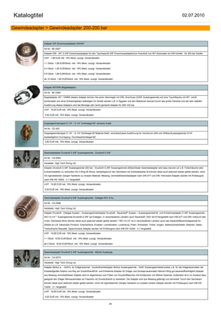 Katalogtitel                                                                                                                                           02.07.2010

Gewindeadapter > Gewindeadapter 200-200 bar


               Adapter 5/8",Einschraubadapter DIN/INT

               Art.Nr.: BE-0057

               Adapter DIN - INT G 5/8" Einschraubadapter für den TauchsportG 5/8" EinschraubadapterZum Anschluß von INT-Automaten an DIN-Ventile - für 200 bar Ventile

               UVP: 1,98 EUR inkl. 19% Mwst. zuzügl. Versandkosten

               1-1 Stück 1,98 EUR/Stück inkl. 19% Mwst. zuzügl. Versandkosten

               2-4 Stück 1,92 EUR/Stück inkl. 19% Mwst. zuzügl. Versandkosten

               5-9 Stück 1,88 EUR/Stück inkl. 19% Mwst. zuzügl. Versandkosten

               ab 10 Stück 1,82 EUR/Stück inkl. 19% Mwst. zuzügl. Versandkosten


               Adapter INT/DIN (Bügeladapter)

               Art.Nr.: BE-0060

               Bügeladapter INT / DINMit diesem Adapter können Sie einen Atemregler mit DIN- Anschluss (G5/8" Aussengewinde) auf eine Tauchflasche mit INT- Ventil
               komfortabel und ohne Schwierigkeiten befestigen.Int Ventile werden z.B. in Ägypten und den Malediven benutzt.Durch das große Handrad und der sehr stabilen
               Ausführung dieses Adapters wird die Montage sehr leicht gemacht.Adapter für 200/ 232 bar

               UVP: 19,00 EUR inkl. 19% Mwst. zuzügl. Versandkosten

               0,00 EUR inkl. 19% Mwst. zuzügl. Versandkosten


               Doppelgewindenippel G 1/4" - G 1/4" Innenkegel 60° schwere Ausfü

               Art.Nr.: CE-403

               Doppelgewindenippel G 1/4" - G 1/4" Dichtkegel 60°Material Stahl, verzinktschwere Ausführung für Hochdruck (200 und 300bar)Aussengewinde G1/4"
               beidseitig6mm Durchgang / DurchlassDichtkegel 60°

               3,80 EUR inkl. 19% Mwst. zuzügl. Versandkosten



               Gewindeadapter Druckluft G 5/8" Aussengewinde - Druckluft G 5/8"

               Art.Nr.: CA-0093

               Hersteller: High Tech Diving Ltd.

               Adapter Druckluft G 5/8" Aussengewinde 200 bar - Druckluft G 5/8" Aussengewinde 200barDieser Gewindeadapter wird dazu benutzt um z.B. Füllschläuche oder
               Entnahmestellen zu verbinden.mit O-Ring 90 Shore, beidseitigdurch den Sechskant mit Schlüsselweite 30 können diese auch jederzeit wieder gelöst werden, ohne
               mit irgendwelchen Zangen hantieren zu müssen.Material: Messing, vernickeltGewindeadapter nach DIN-477 und DIN 144Unsere Adapter werden mit Prüfzeugnis
               nach DIN EN 10204 - 3.1 hergestellt

               UVP: 19,95 EUR inkl. 19% Mwst. zuzügl. Versandkosten

               0,00 EUR inkl. 19% Mwst. zuzügl. Versandkosten


               Gewindeadapter Druckluft G 5/8" Aussengewinde - Edelgas W21.8 Au

               Art.Nr.: CA-0068

               Hersteller: High Tech Diving Ltd.

               Adapter Druckluft - Edelgas Aussen- / AussengewindeAdapter Druckluft - Sauerstoff* Aussen- / AussengewindeFüll- und Entnahmeadapter G 5/8" Aussengewinde -
               W21.8 x14" * Ausengewinde.Druckluft G 5/8" auf Edelgas ( in verschiedenen Ländern auch Sauerstoff ) W21.8x14"Hergestellt nach DIN-477 und DIN-144durch den
               Innen- Sechskant 8mm können diese auch jederzeit wieder gelöst werden.* W21.8 x14" ist in verscheidenen Ländern auch das Sauerstoffanschlußgewinde für
               200bar so z.B. Dänemark,Finnland, Griechenland, Kroatien, Liechtenstein, Luxemburg, Polen, Schweden, Türkei, Ungarn, BalkanischesGebiet, Albanien, Italien,
               Tschechische Republik, ZypernUnsere Adapter werden mit Prüfzeugnis nach DIN EN 10204 - 3.1 hergestellt

               UVP: 19,95 EUR inkl. 19% Mwst. zuzügl. Versandkosten

               1-1 Stück 19,50 EUR/Stück inkl. 19% Mwst. zuzügl. Versandkosten

               ab 2 Stück 18,92 EUR/Stück inkl. 19% Mwst. zuzügl. Versandkosten


               Gewindeadapter Druckluft G 5/8" Aussengewinde - M24x2 Aussenge.

               Art.Nr.: CA-0073

               Hersteller: High Tech Diving Ltd.

               Adapter M24x2 a. - G5/8"a. für Drägerautomat - DuckluftventilAdapter M24x2 Aussengewinde - G5/8" Aussengewindebenutzbar z.B. für die Drägerautomaten der
               Kreislaufgeräte Dolphin und Ray am DuckluftventilFüll- und Entnahme-Adapter für Dräger und Scubaproautomaten NitroxO-Ring gut sauerstoffverträglich,Adapter
               aus Messing vernickeltDieser Adapter wird im allgemeinen zum Füllen von Druckluftflaschen mit Schläuchen von M24x4 Gewinde. Außerdem ist er im Ausland dazu
               geeignet den Dräger Nitroxautomaten an Flaschen mit Druckluftventil zu betreiben. Die Adapter sind aus Messing gefertigt und vernickelt. Durch den Sechskant
               können diese auch jederzeit wieder gelöst werden, ohne mit irgendwelchen Zangen hantieren zu müssen.Unsere Adapter werden mit Prüfzeugnis nach DIN EN
               10204 - 3.1 hergestellt

               UVP: 19,95 EUR inkl. 19% Mwst. zuzügl. Versandkosten

               0,00 EUR inkl. 19% Mwst. zuzügl. Versandkosten


                                                                               94
 