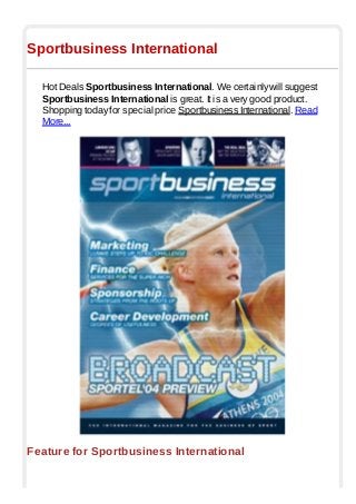 Sportbusiness International
Hot Deals Sportbusiness International. We certainly will suggest
Sportbusiness International is great. It is a very good product.
Shopping today for special price Sportbusiness International. Read
More...
Feature for Sportbusiness International
 