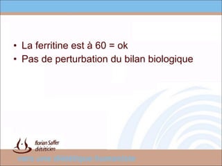 La ferritine est à 60 = ok Pas de perturbation du bilan biologique 