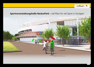 Sportveranstaltungshalle NeckarPark – viel Platz für viel Sport in Stuttgart




                                                                               1
 