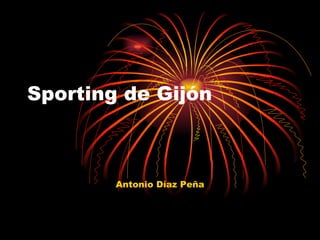 Sporting de Gijón Antonio Díaz Peña 