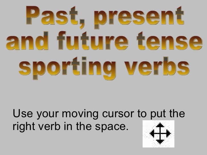 Sporting Past Present Future Tense Verbs Sporting Past Present Future Tense Verbs