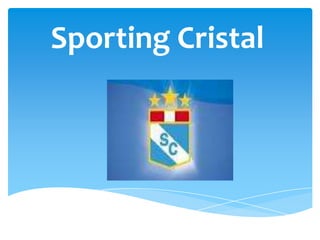 Sporting Cristal
 