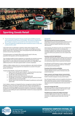 Sporting Goods Retail
www.ivend.com
www.citixsys.com


Large chains have an advantage in stocking a wide variety of goods. Small
companies and specialty sports retailers can compete successfully by carrying a
deeper product line in specialized sports, hiring experienced staff, offering repair
services or by serving a local market.
The buying patterns are largely influenced by popular sport in the area,
population demographics and the disposable income.
Ever changing models of sports equipment, an extremely cost sensitive consumer,
stiff competition from departmental store with well-appointed sports goods
departments; as well as general merchandise discounters such as Wal-Mart, exert
additional pressure on the sports goods retailer to remain competitive.
Ability to collate, analyze and act on consumer preferences, sales trends and keep
track of changes in sporting equipment are imperative to succeed in the sports
goods retail industry.
A Sports Goods Retailer is faced with the challenge to:
Keep in touch with the sports industry – ensuring that the stores have
the right mix of equipments and their models  sizes
Provide After Sales and Repair Services
Manage inventory levels cautiously and judiciously
Periodically run promotions, campaigns and sports events to increase
visibility thereby increasing footfall
Remain closer to the consumer and analyze his preferences and overall
sales trends.
Such a balance requires an integrated business management solution that allows
flexibility to cater to the diverse  unique demands of Sports Goods Retailers. A
system that seamlessly integrates all business processes from the POS at store to
the planners at the Head Office lowering the overall cost of operations, simplifying
expansion and enabling the Sports Goods Retailer maintain his unique proposition
and positioning.
The US retail sporting goods industry includes about 20,000 companies
with combined annual revenue of $35 billion. The industry is fragmented:
the 50 largest companies account for less than 50 percent of revenue.
The sports equipment market led the sports and leisure sector in USA, with
a share of 52% in 2007
BENEFITS
Stay connected with your business operations
iVend Retail comes as an end-to-end business solution for sports
goods retailers seamlessly integrating point of sale, in store
inventory management, logistics, back office store and head
office processes.
iVend integrates with SAP Business All-in-One and SAP Business
One for head office operations and is an extensive retail
management application to manage store and POS operations.
The failsafe integration with SAP keeps the head office always
connected with the store operations across the complete retail
chain.
Inventory control and replenishment
Head office operations get complete visibility of stock across the
retail chain and can effectively push stock rather than relying on
store requisitions. Additionally the merchandising department
can raise purchase orders in time to avoid stock out situations.
Store Managers and POS operators can gain complete visibility
of stock across stores or at the main warehouse / distribution
centers right from the POS interface.
Promotions that maximize profitability
Manage targeted promotions in multiple formats by easily
analyzing detailed customer trends at individual stores and
across the retail chain.
Retain customers and manage customer communication
The loyalty management module in iVend allows you to define
flexible / attractive campaigns, ensuring customer loyalty.
Get a full range of analytics and service capabilities that help you
better understand customer's trends and design promotions
that maximize the potential of all your customer relationships by
informing customers of available points, their value and their
validity.
Grow your average sales ticket
Pop Ups for Up sell  Cross Sell and Promotions based on sale
total at the POS interface enabling the POS operator to make
additional recommendations to the customers.
Smoothly process routine and complex transactions
Combine multiple transaction types with in single POS
transaction. POS operators can process a sale refund and sale
transaction in a single transaction rather than a two-step
process.
Data Source Hoovers, First Research
 