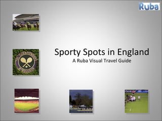 Sporty Spots in England A Ruba Visual Travel Guide 