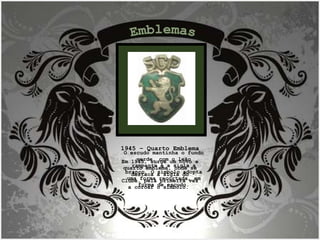 1945 – Quarto Emblema Em 1945, surge um novo e quarto emblema, onde se destaca a sigla do Clube, pela primeira vez a coroar o símbolo.  O escudo mantinha o fundo verde, com o leão rampante e a sigla a branco. O símbolo adopta uma forma recortada, em forma de escudo. Emblemas 