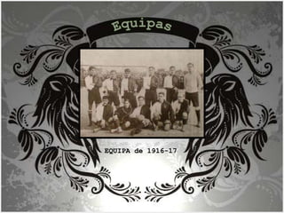EQUIPA de 1916-17 Equipas 