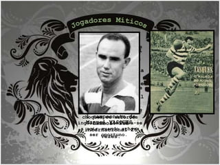 Em 278 jogos a contar para o campeonato nacional fez 191 golos (segundo melhor marcador da história leonina). No total realizou 492 jogos e marcou 312 golos. Foi campeão nacional 8 vezes, ganhou 2 Taças de Portugal e 1 campeonato de Lisboa. Foi internacional 26 vezes. Era um  interior-direito extraordinário, o mais subtil e elegante dos cinco violinos. Tinha um talento superior, um sentido estético sumptuoso em tudo quanto fazia. Tais predicados valeram-lhe o epíteto de “Malhoa” em analogia com o célebre pintor.Não alinhava em correrias, choques ou esforços inglórios. Limitava-se a agir quando achava ser oportuno.  Jogadores Míticos Manuel VASQUES 